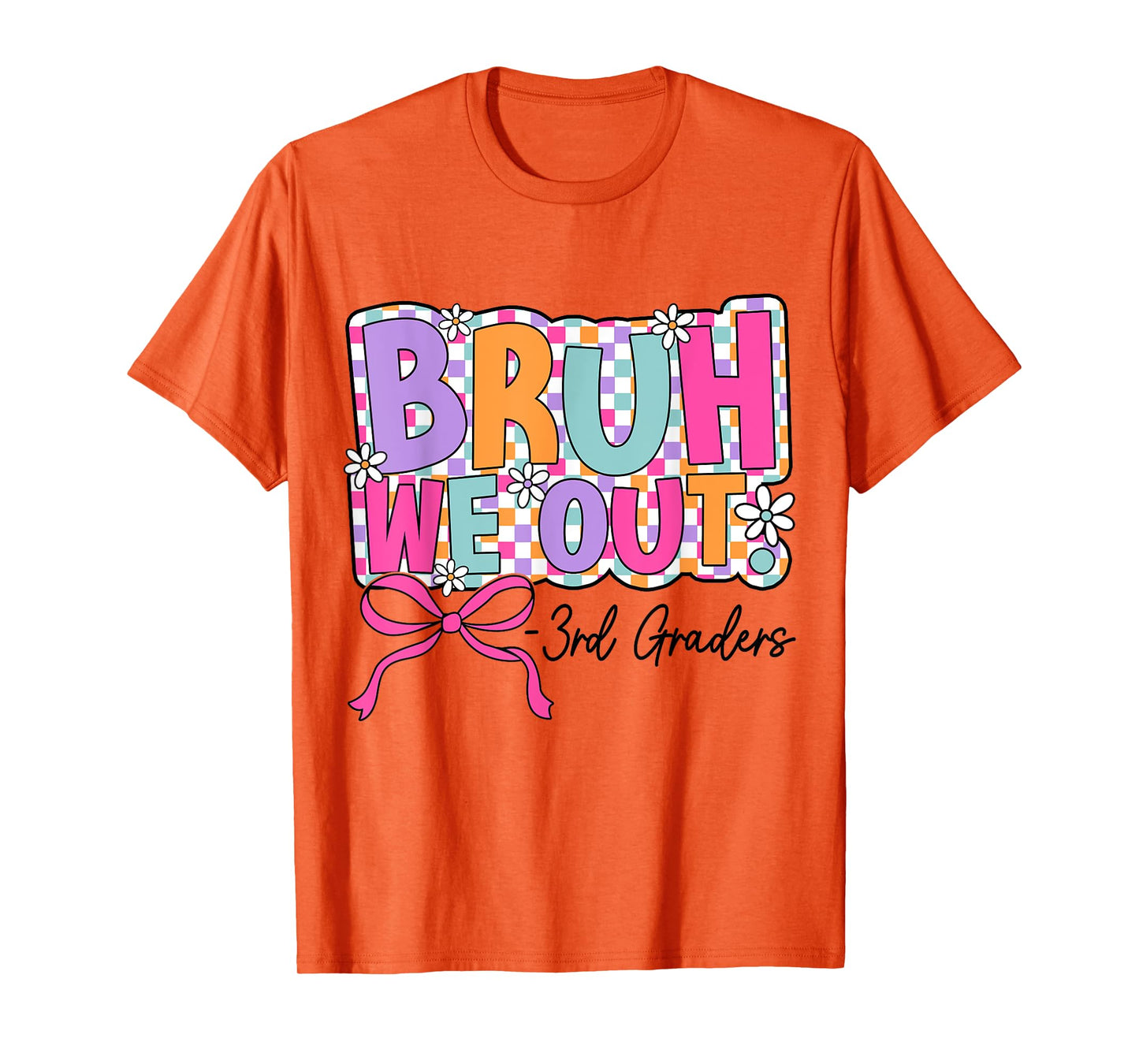 Bruh We Out 3rd Graders Last Day of Third Grade Girls Bow T-Shirt