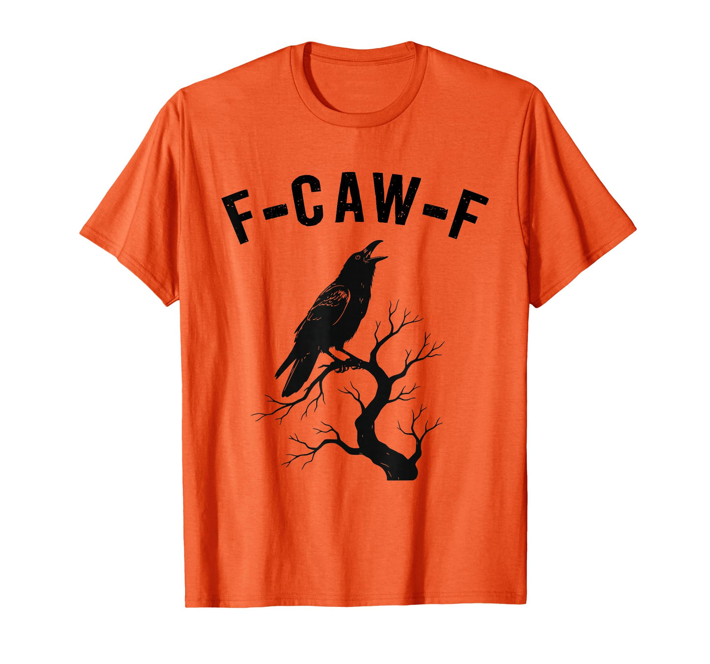 F-Caw-F Funny Black Crow Bird Adult Humor T-Shirt