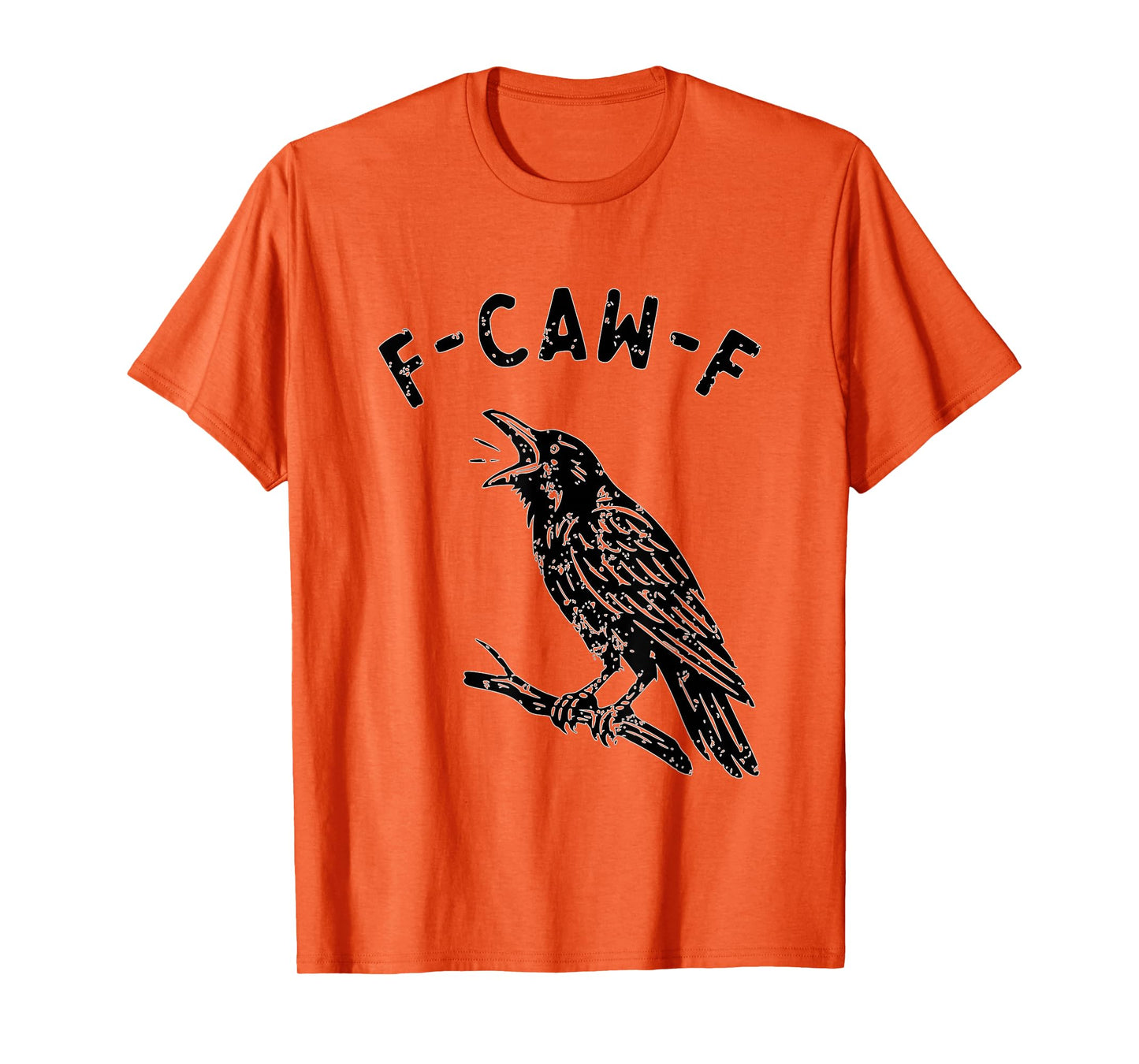 F-Caw-F Funny Black Raven Vintage Crow Sarcastic Humor T-Shirt