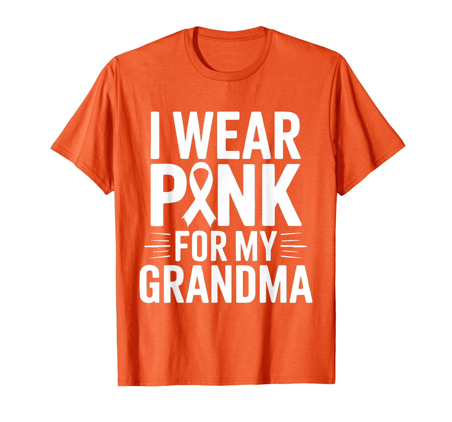 I Wear Pink for My Grandma Breast Cancer Awareness Support T-Shirt