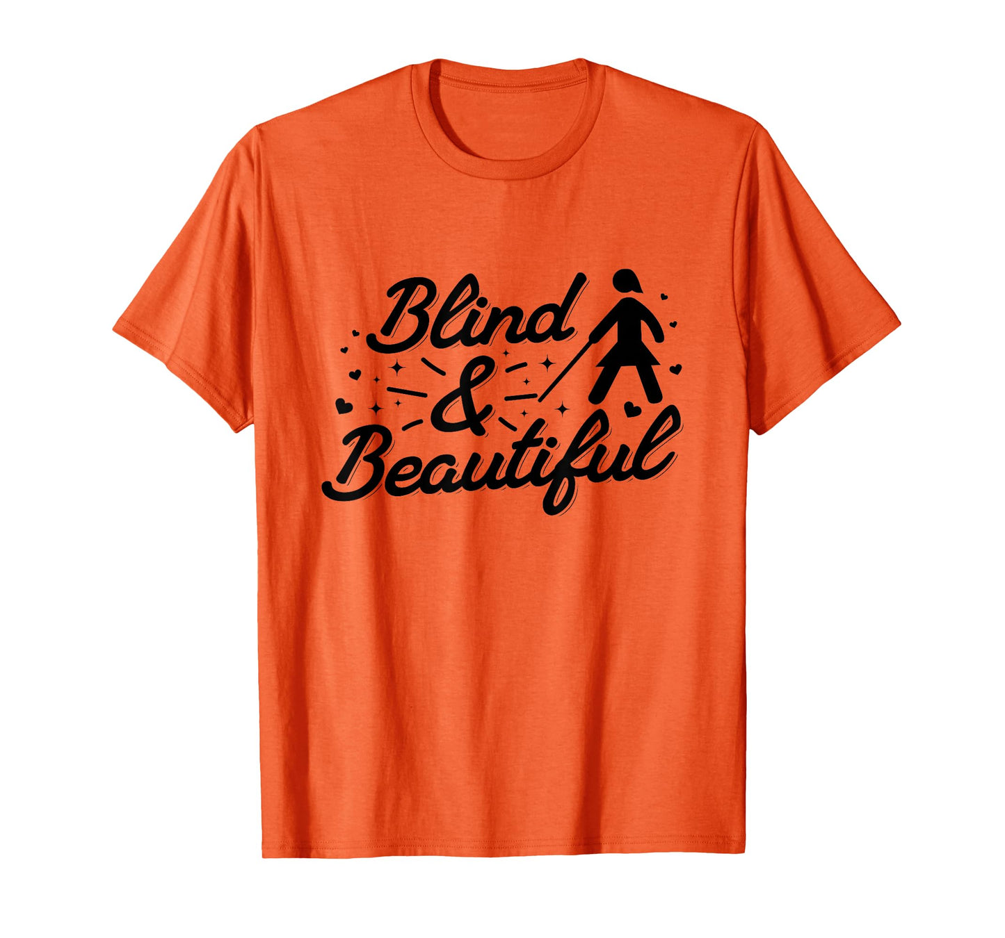 Blind & Beautiful - Visually Impaired Awareness T-Shirt
