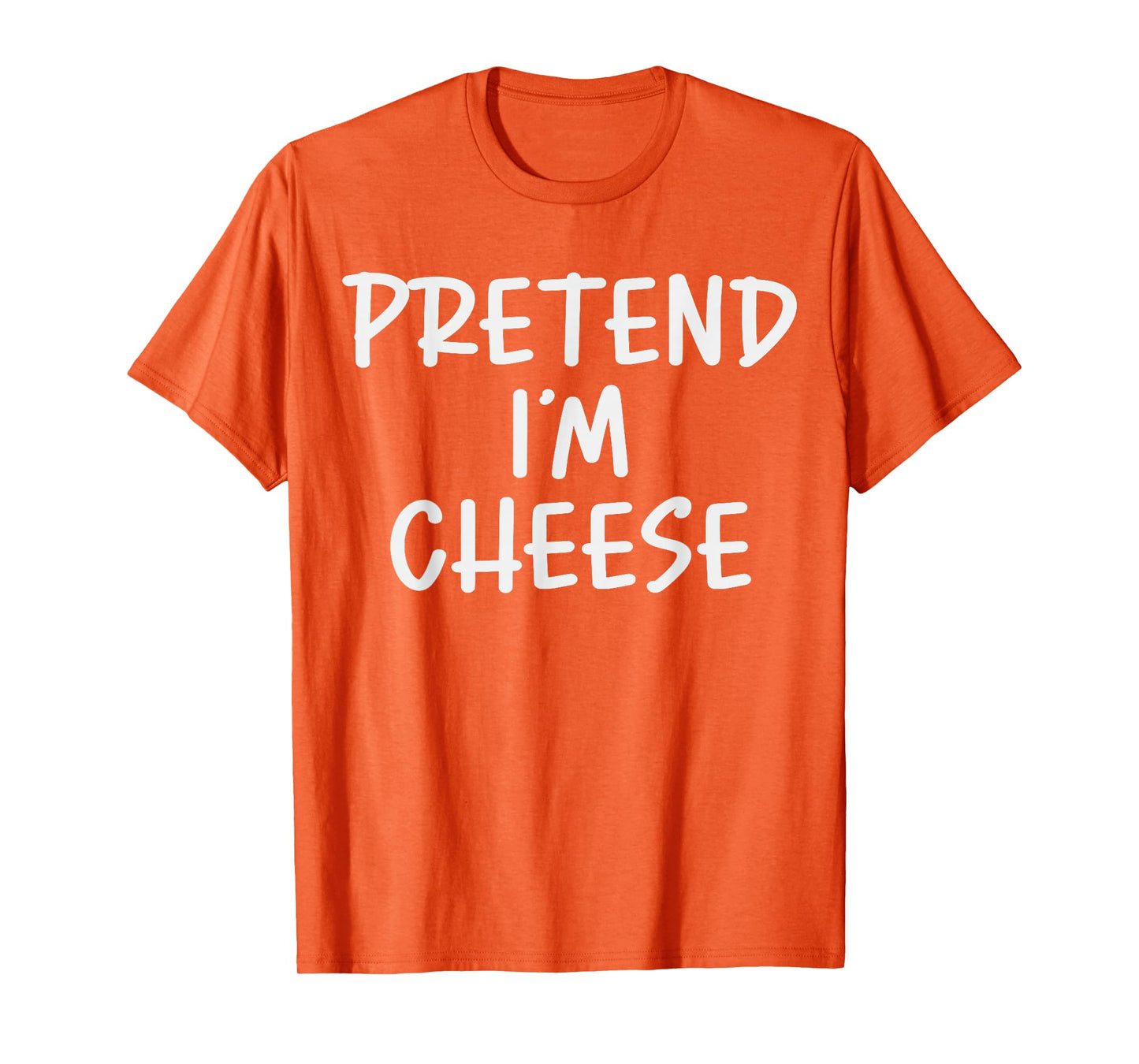 Pretend I'm A Cheese Costume Family Lazy Easy Halloween T-Shirt