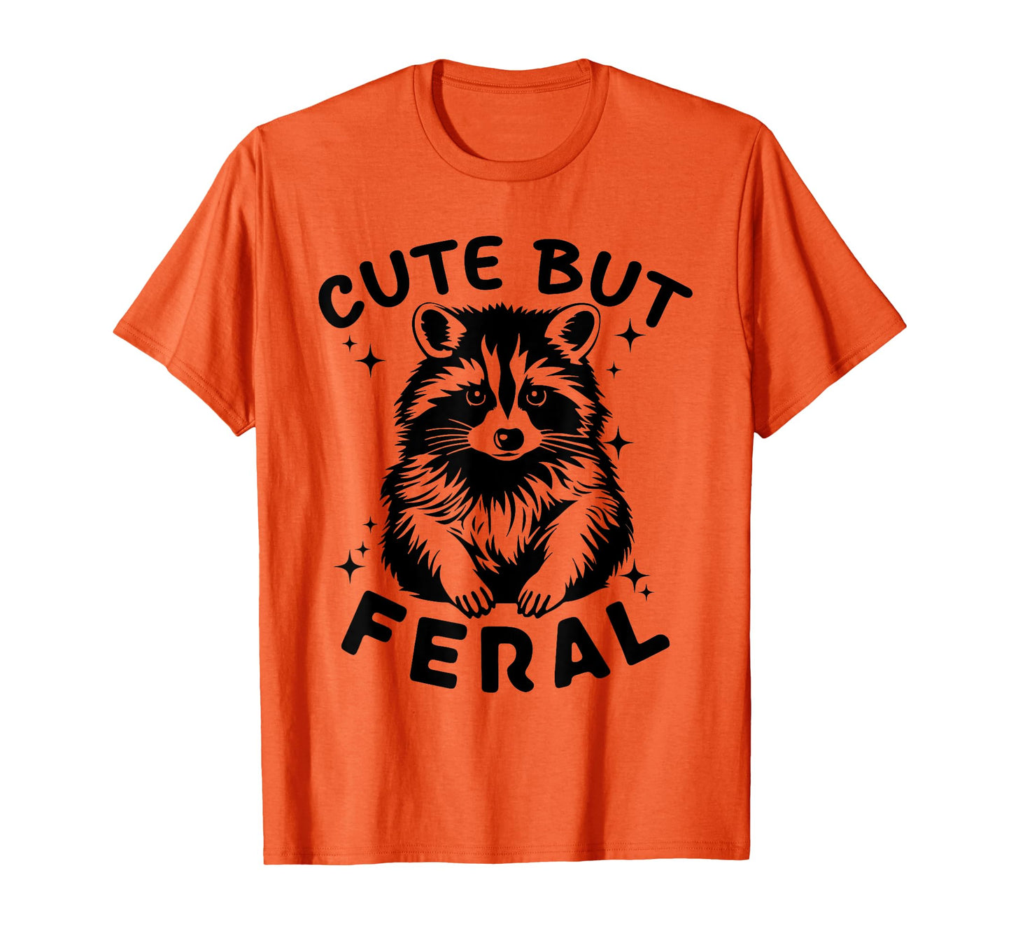 Cute But Feral Raccoon Funny Team Trash Panda Men Women Kids T-Shirt