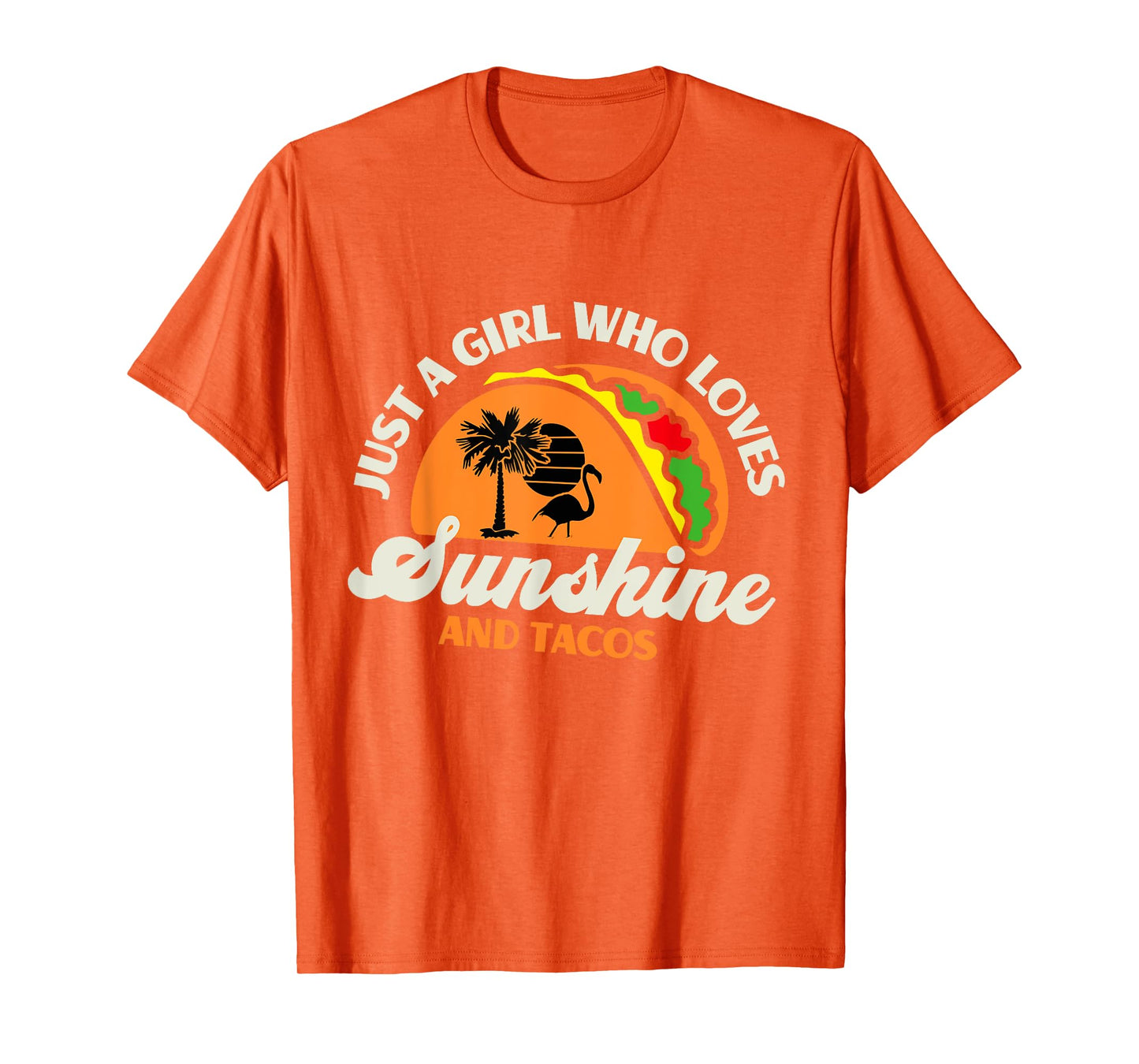 Just A Girl Who Loves Sunshine And Tacos - Funny Retro Taco T-Shirt