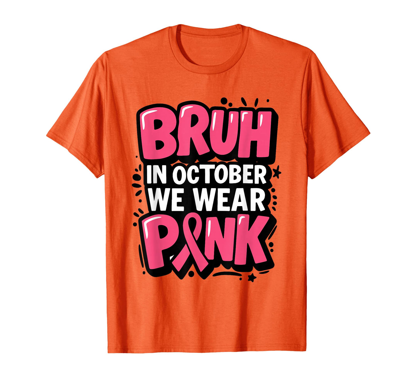 Breast Cancer Bruh in October We Wear Pink Toddler Boys Kids T-Shirt