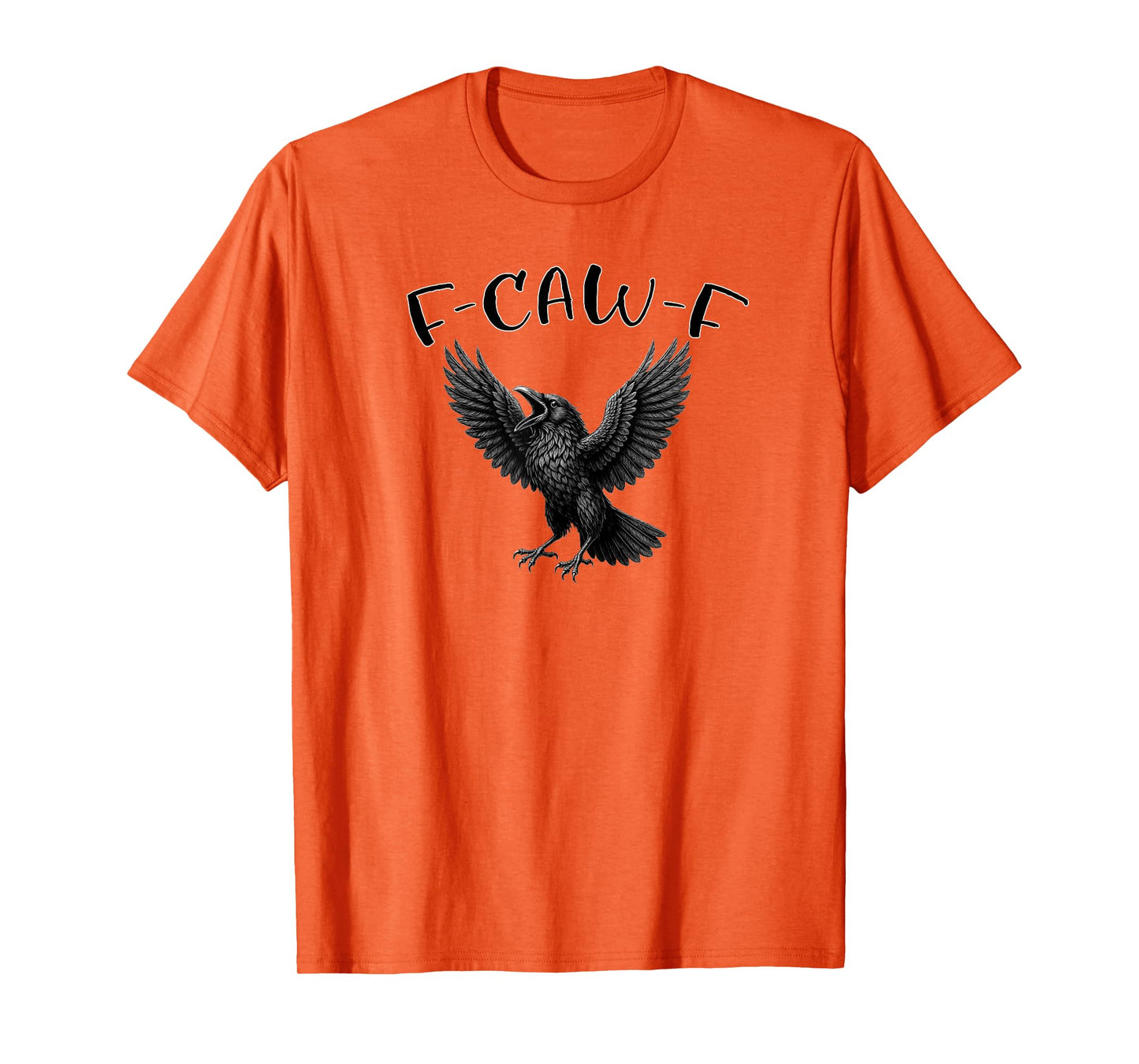 F-CAW-F Crow Raven Funny T-Shirt