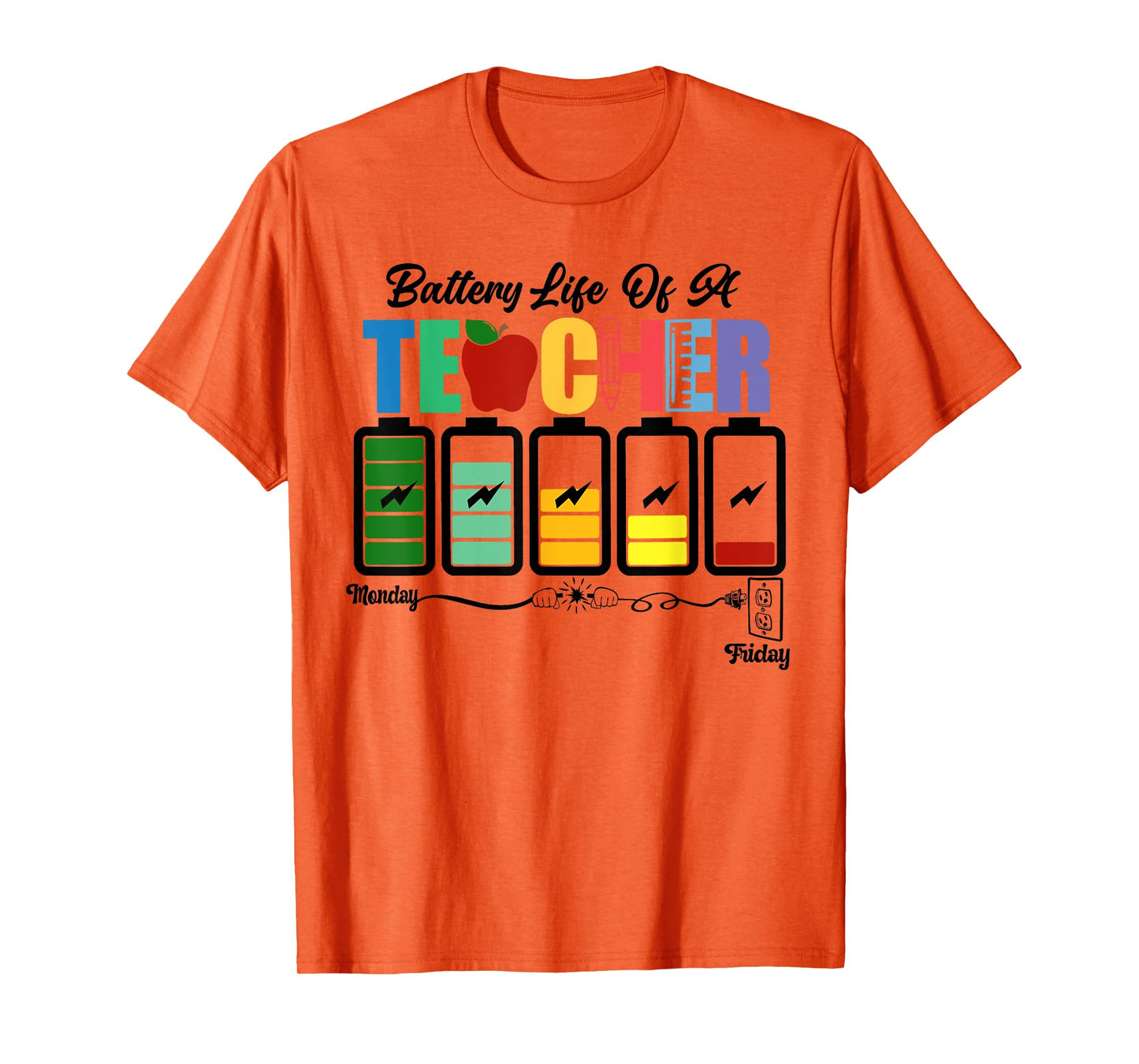 Battery Life of a Teacher Funny School Classroom T-Shirt for Men Women