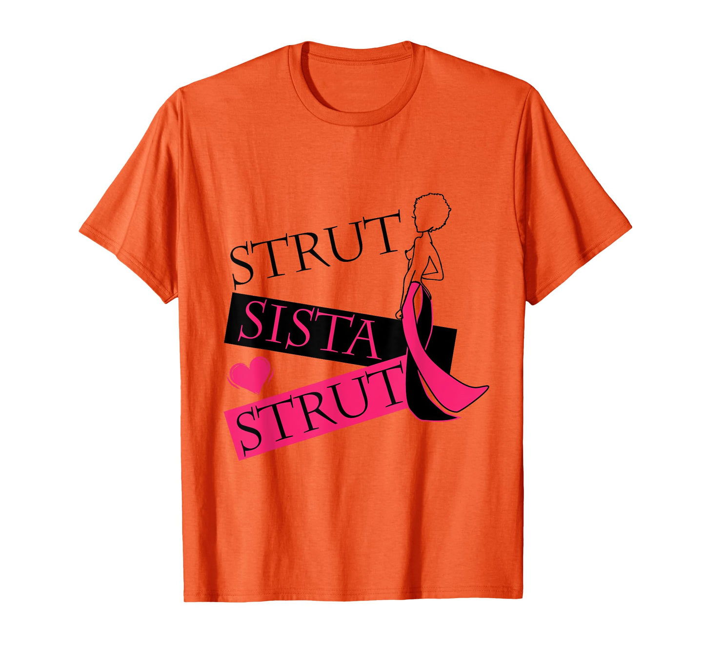 Strut Sista Strut Breast Cancer T-Shirt T-Shirt