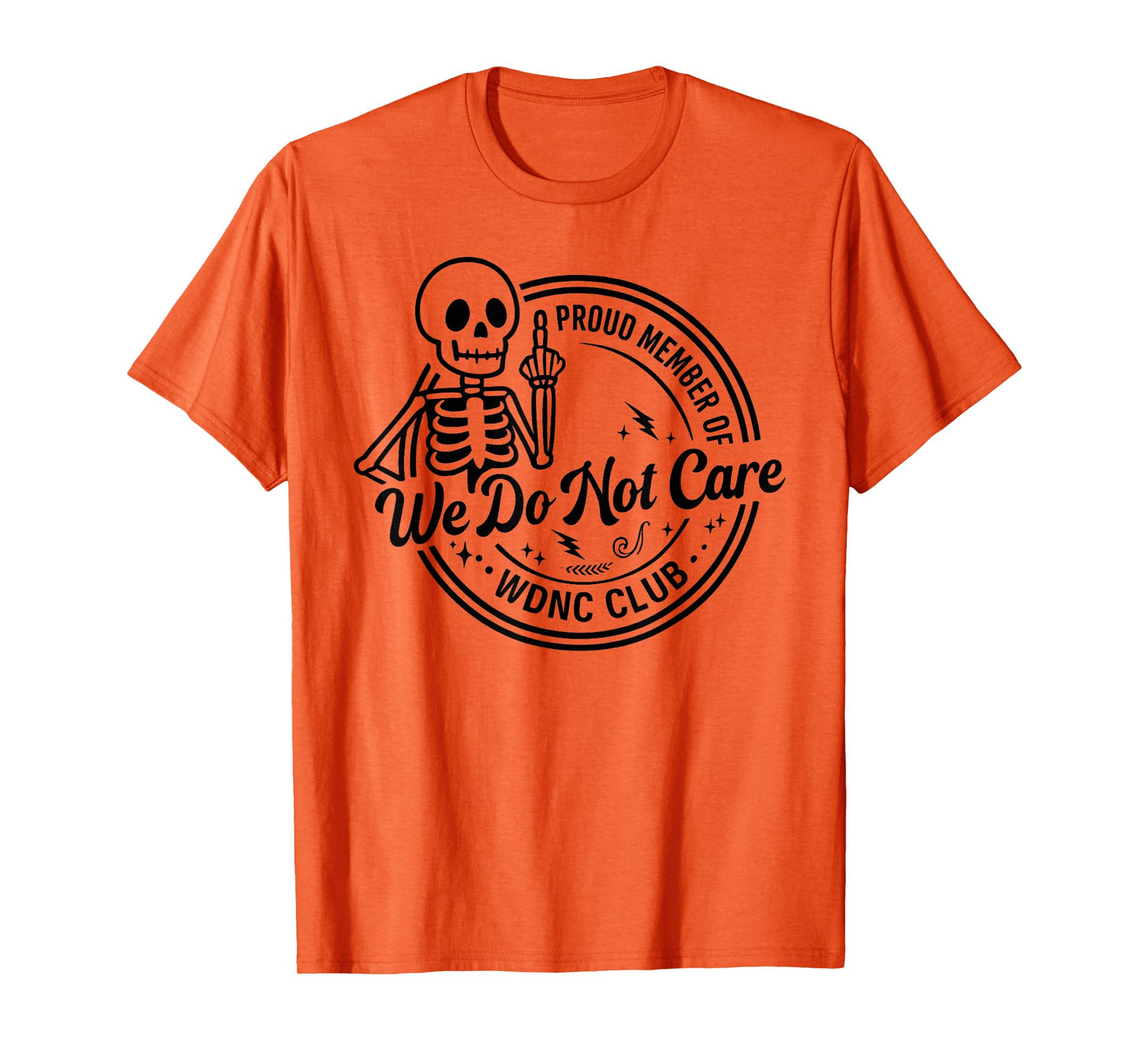 We Do Not Care Club Black Skeleton Sarcastic Saying T-Shirt