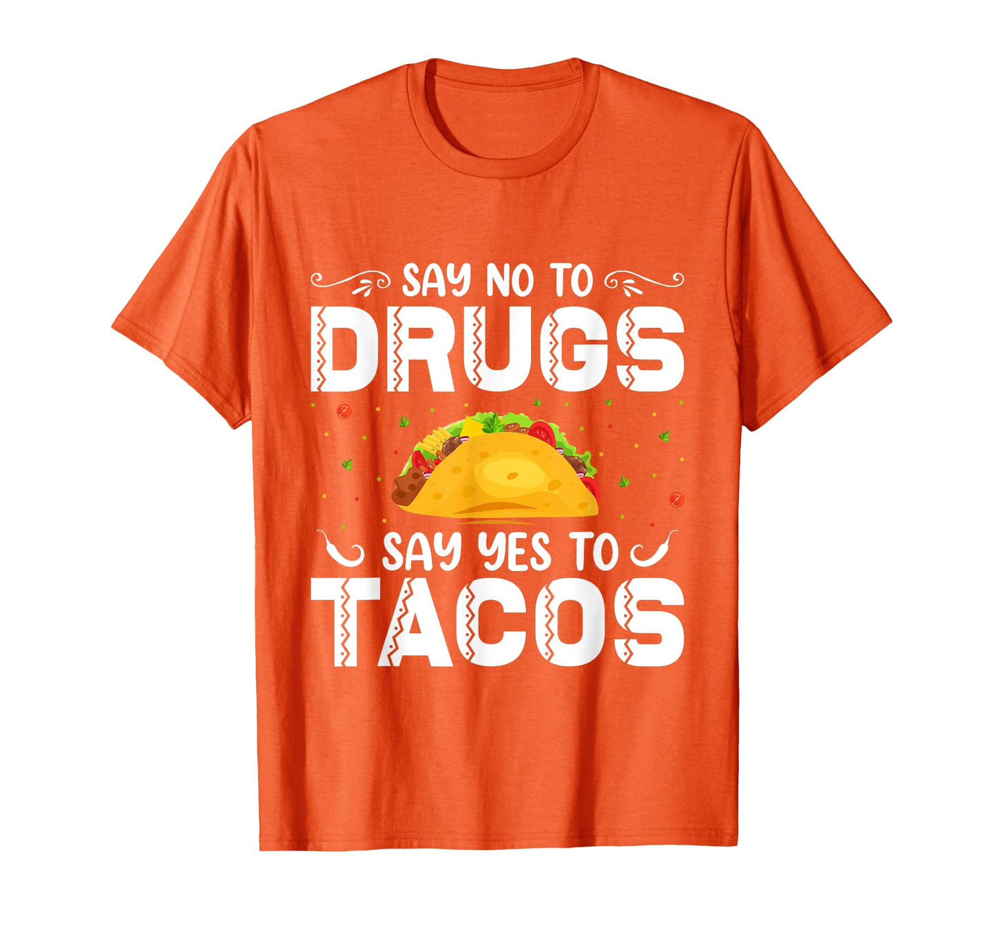 Say No To Drugs, Say Yes To Tacos. Red Ribbon Week 2022 T-Shirt