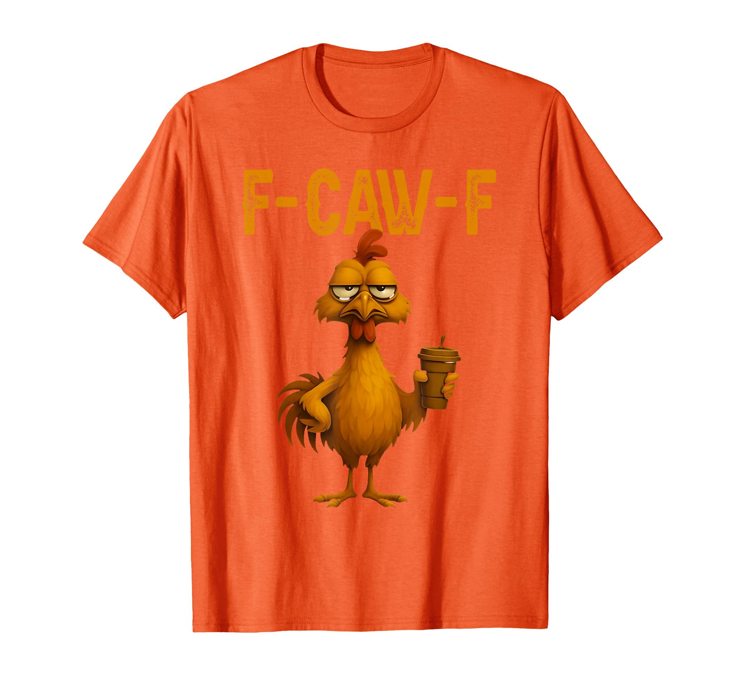 Funny Rooster Meme F-CAW-F Chicken Humor T-Shirt