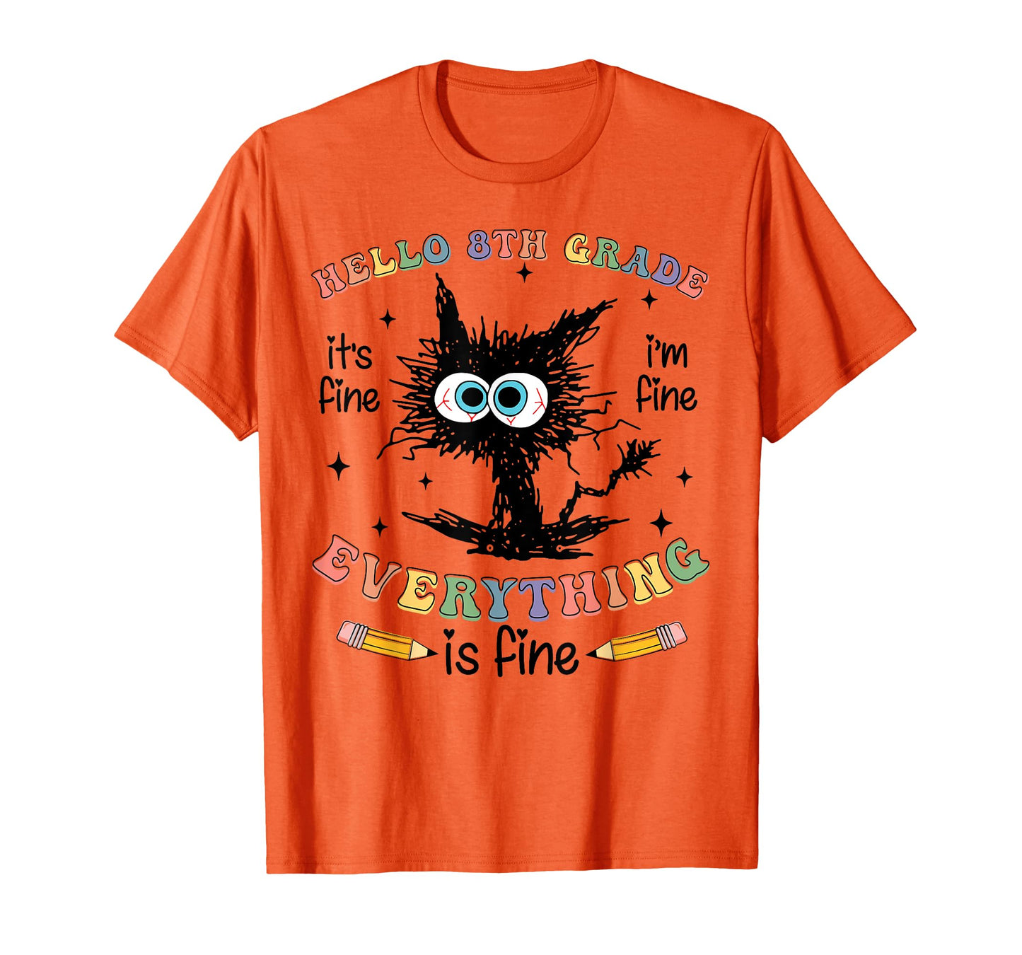 Black Cat Hello 8th Grade Its Fine Im Fine Everything Fine T-Shirt