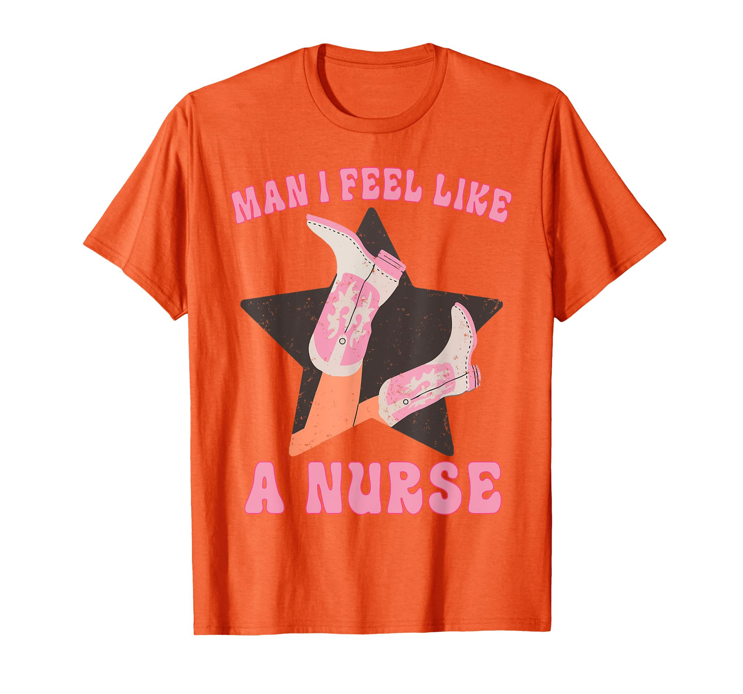 Man I Feel Like A Nurse Groovy Western Country Nurse Cowgirl T-Shirt