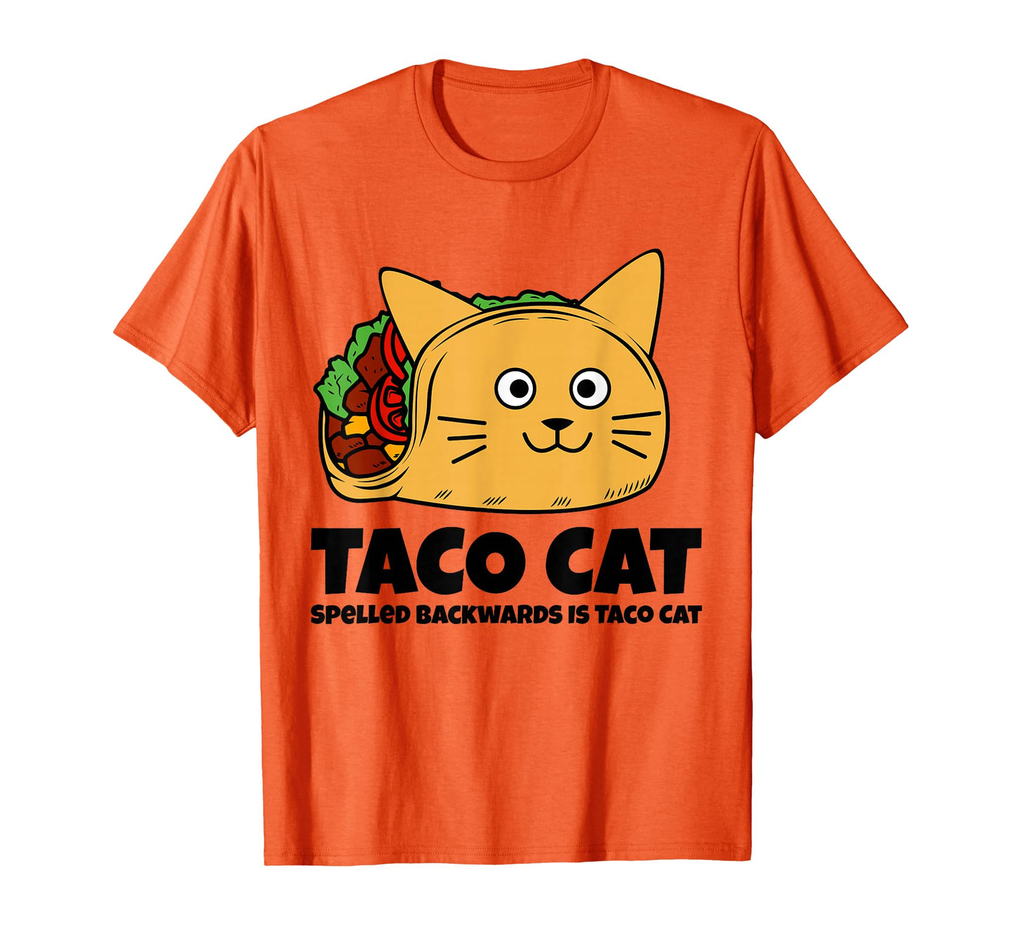 Taco Cat Spelled Backwards Funny Taco Lovers T-Shirt