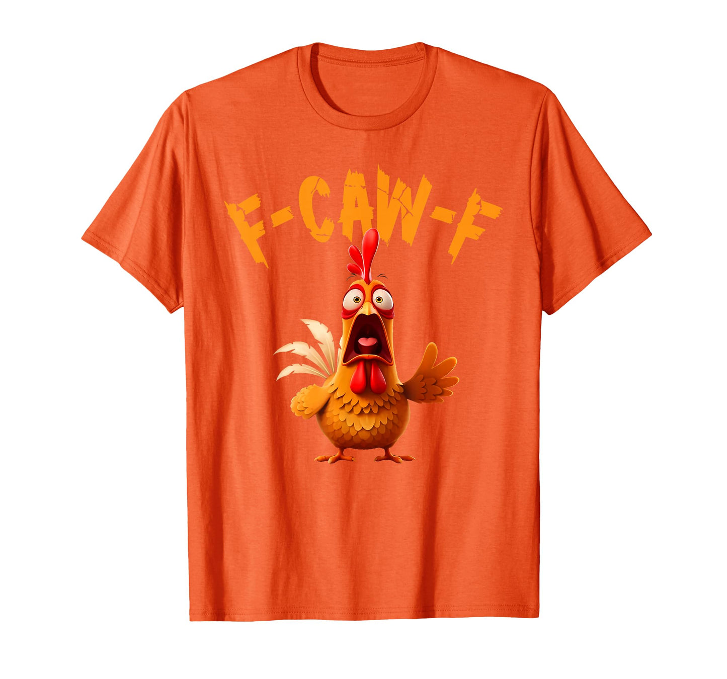 Funny Chicken F-CAW-F Rooster Humor Meme Men Women T-Shirt
