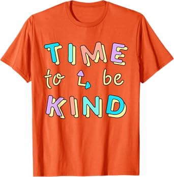 UNITY DAY Orange, Anti Bullying Time To Be kind T-Shirt