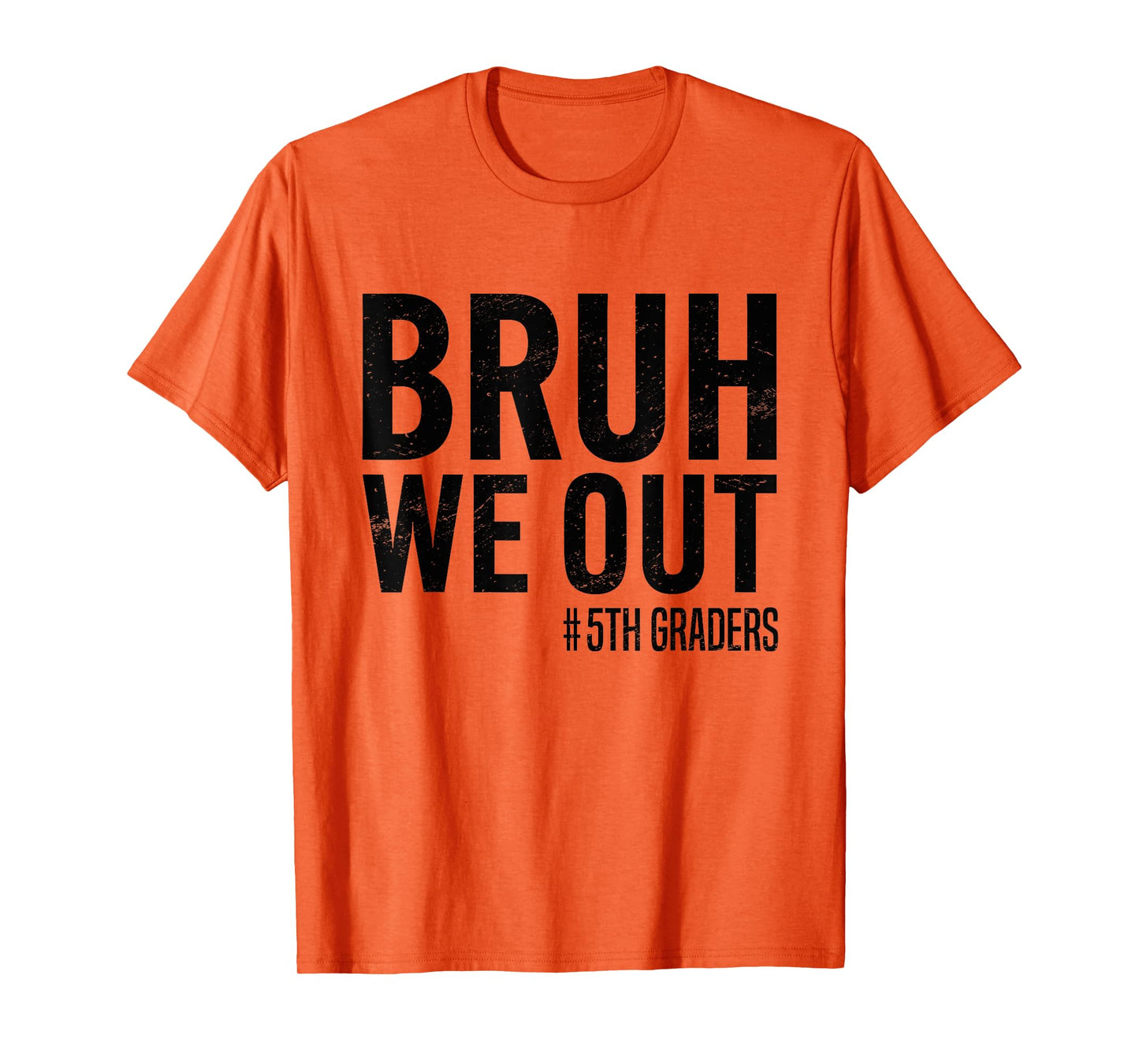 Bruh We Out 5th Graders Fifth Grade Graduation Class 2025 T-Shirt
