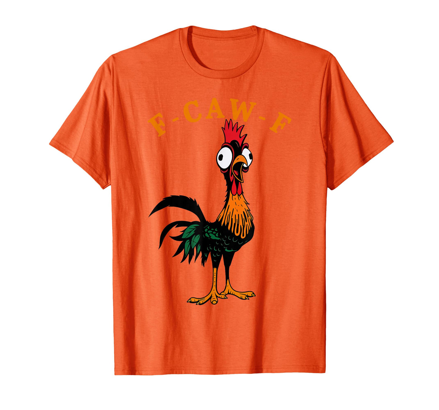 Funny Quote Rooster Meme Screaming Chicken F-Caw-F Joke T-Shirt