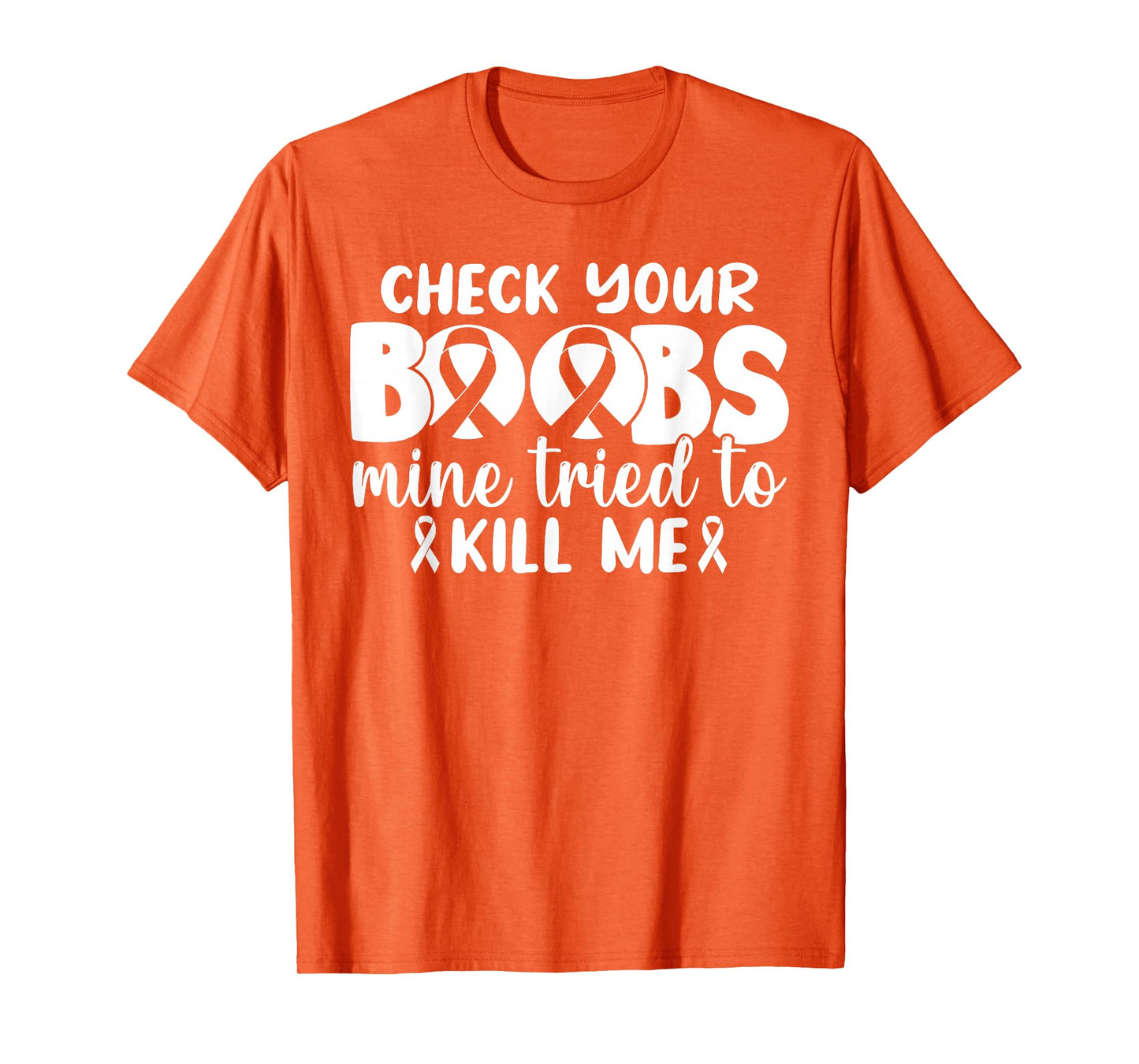 Check Your Boobs Mine Tried To Kill Me T-Shirt