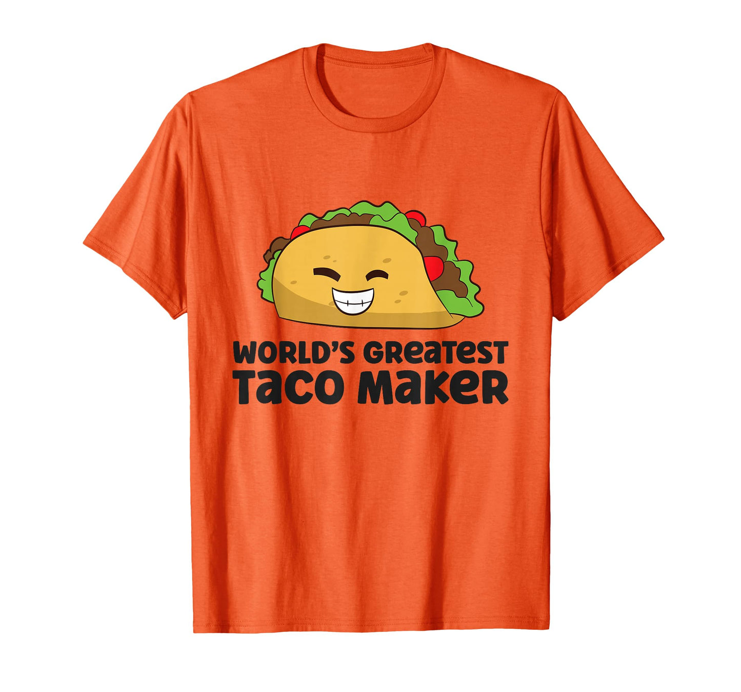 World's Greatest Taco Maker Funny Taco T-Shirt