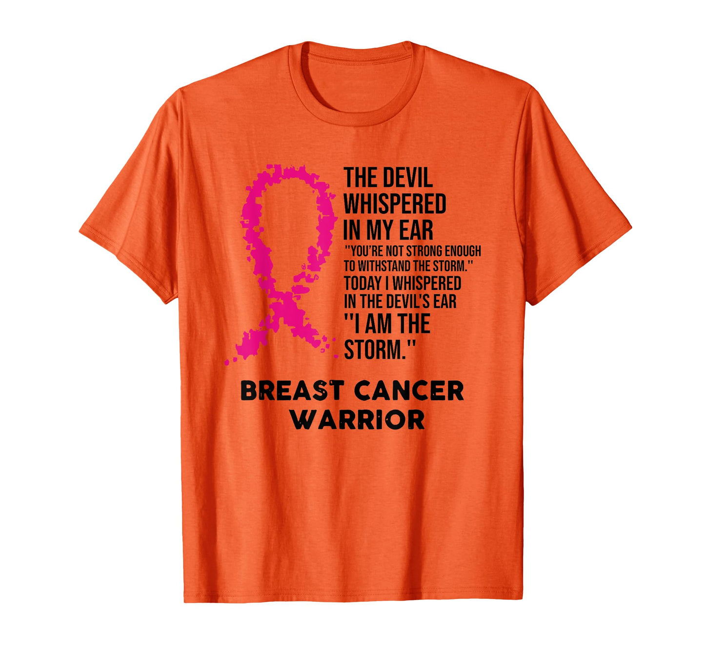 the devil whispered in my ear breast cancer warrior T-Shirt