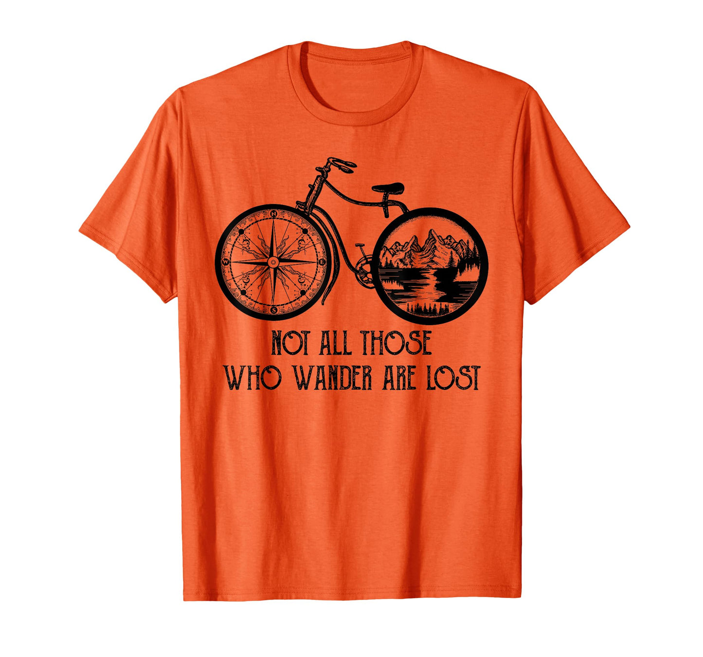 Not All Those Who Wander Are Lost Bicycle Lover T-Shirt