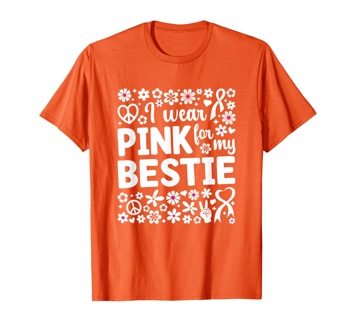 I Wear Pink For My Bestie Breast Cancer Awareness T-Shirt