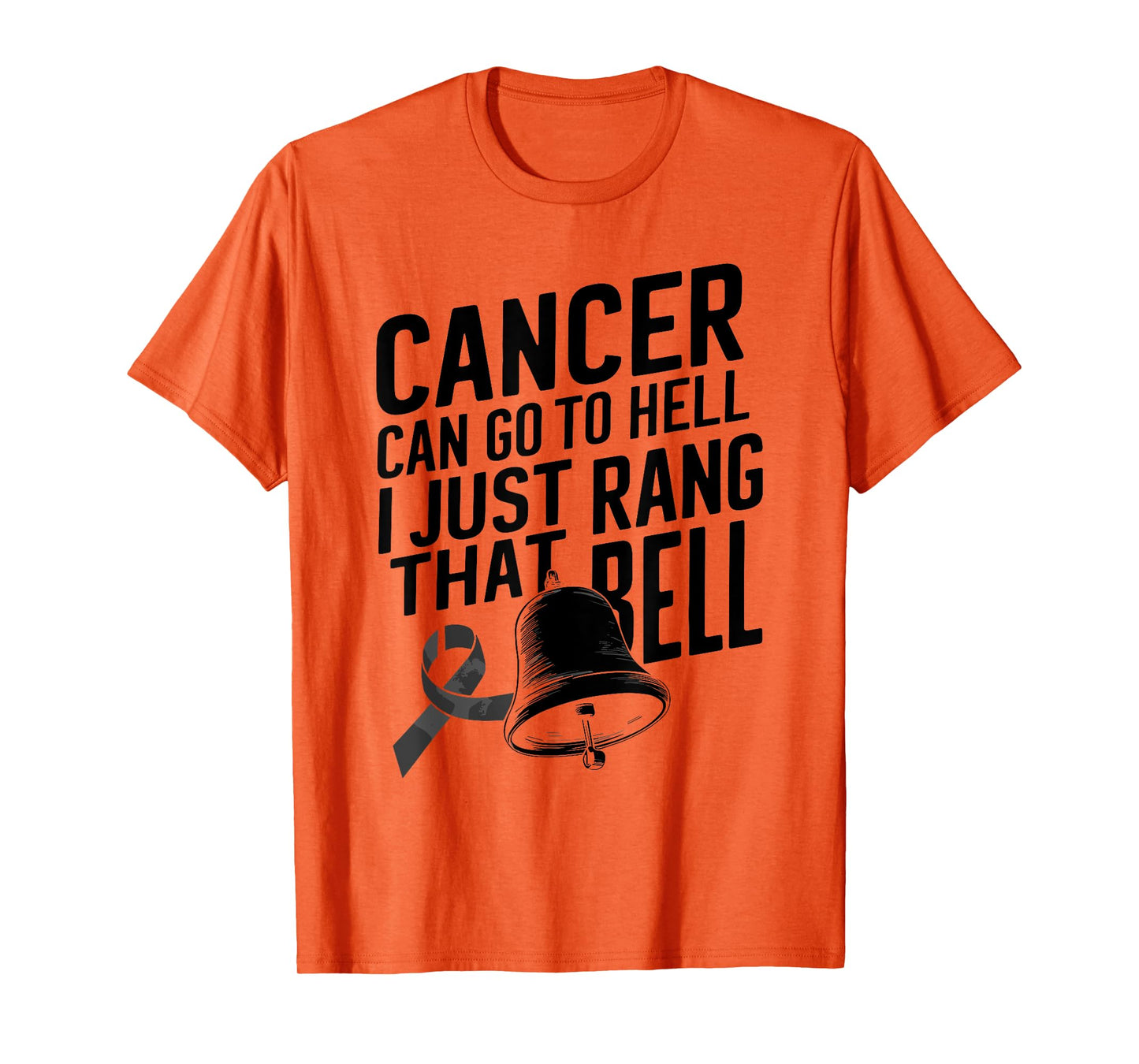 Cancer Can Go To Hell I Just Rang That Bell Cancer Design T-Shirt