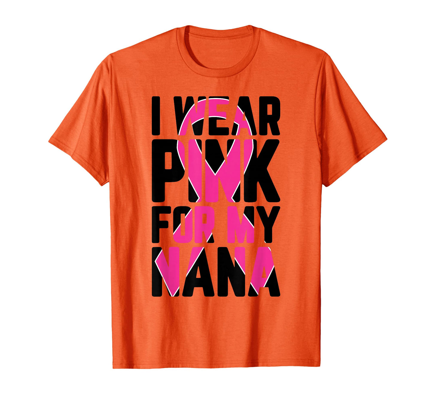 I Wear Pink For My Nana T Shirt Breast Cancer Awareness T-Shirt