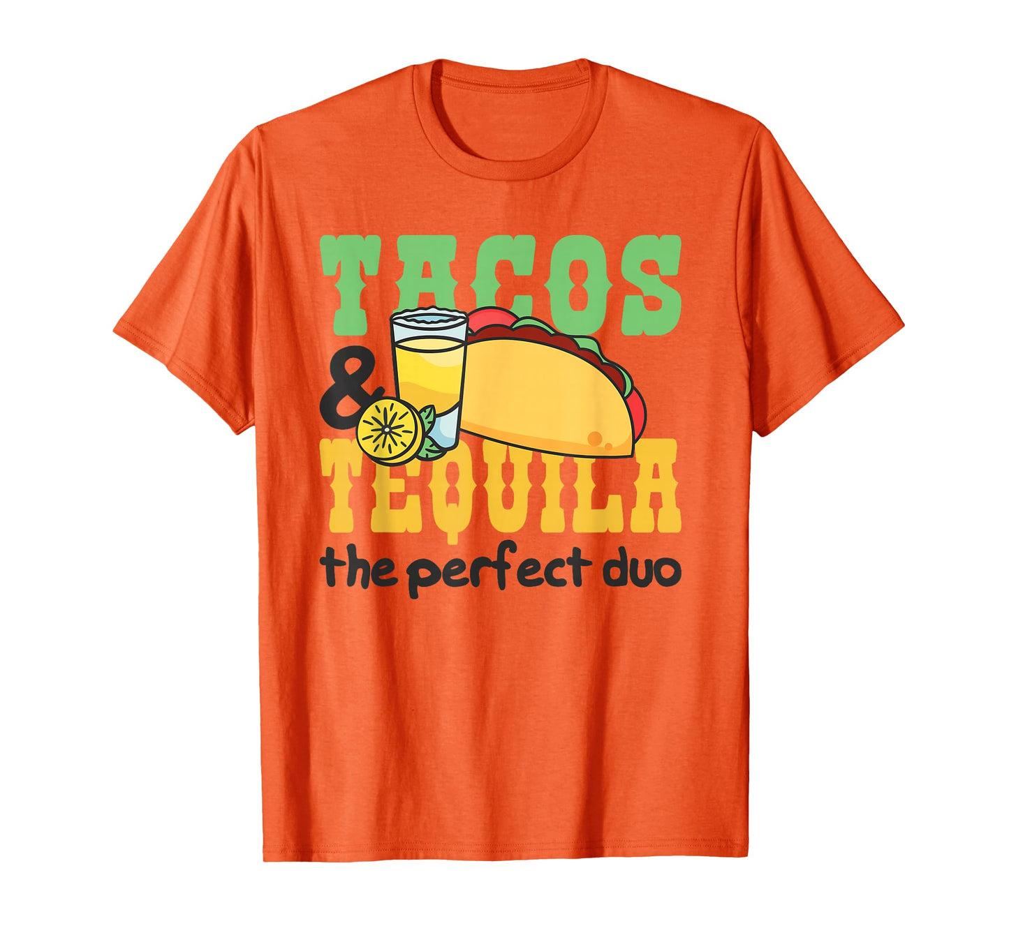 Tacos and Tequila The Perfect Duo T-Shirt