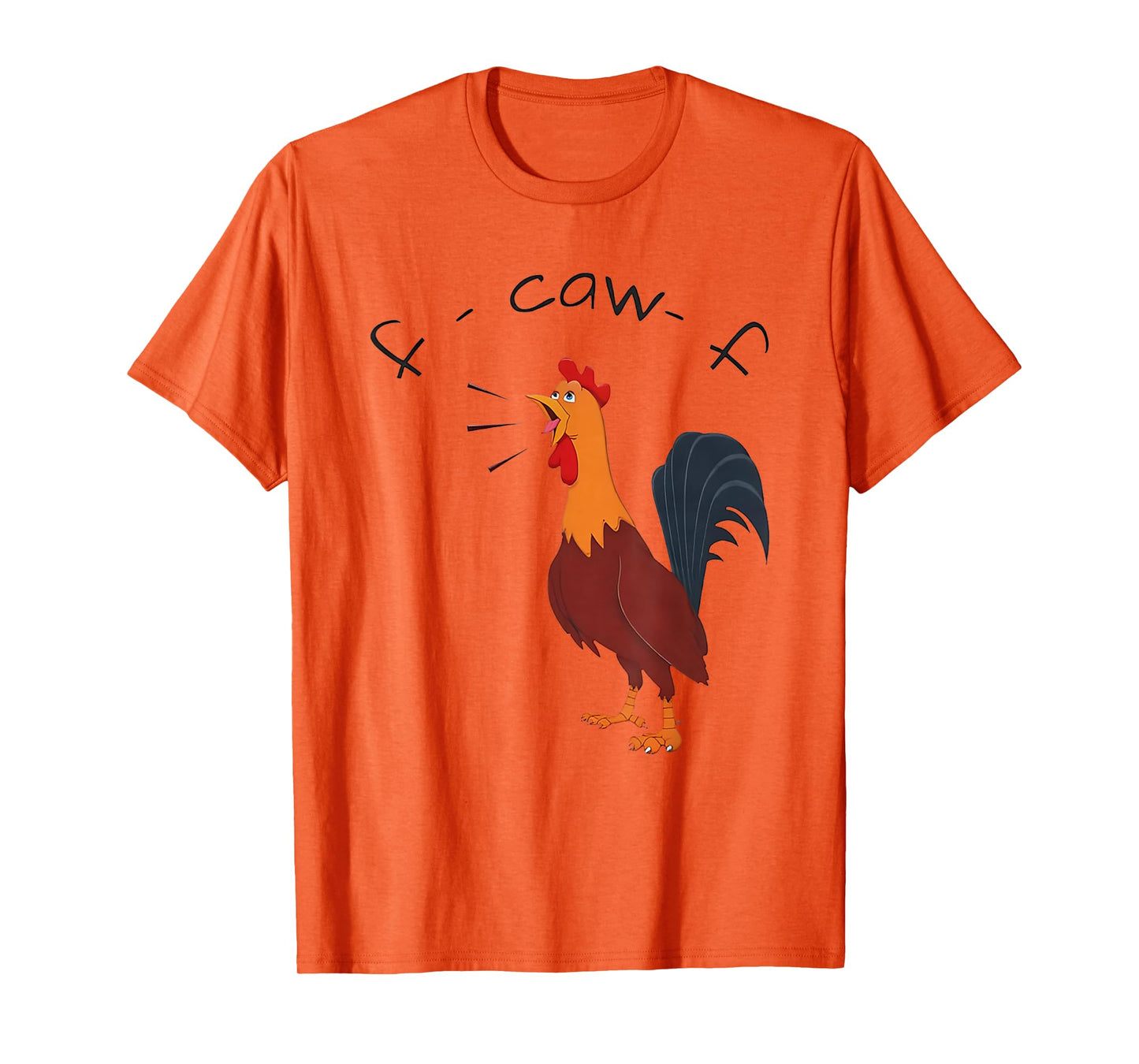F-Caw-F Funny Chicken Humor Quote Rooster Meme T-Shirt