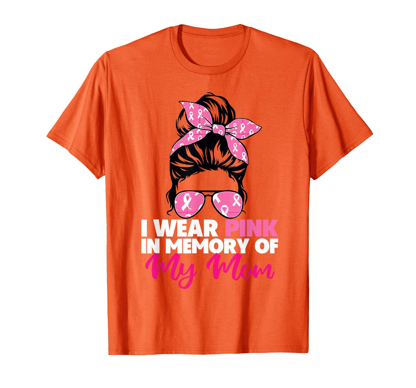I Wear Pink In Memory Of My Mom Breast Cancer Mom Awareness T-Shirt