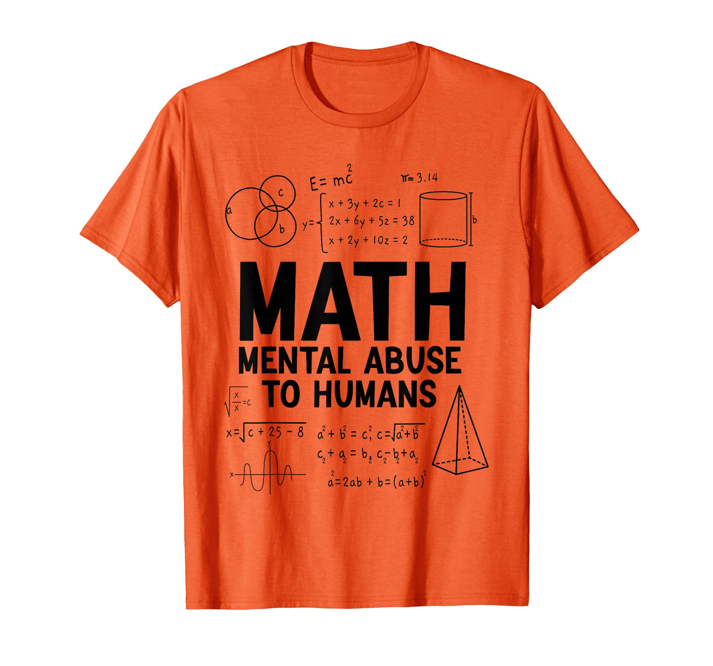 Funny Math Shirts for Men Women Math Mental Abuse To Humans T-Shirt