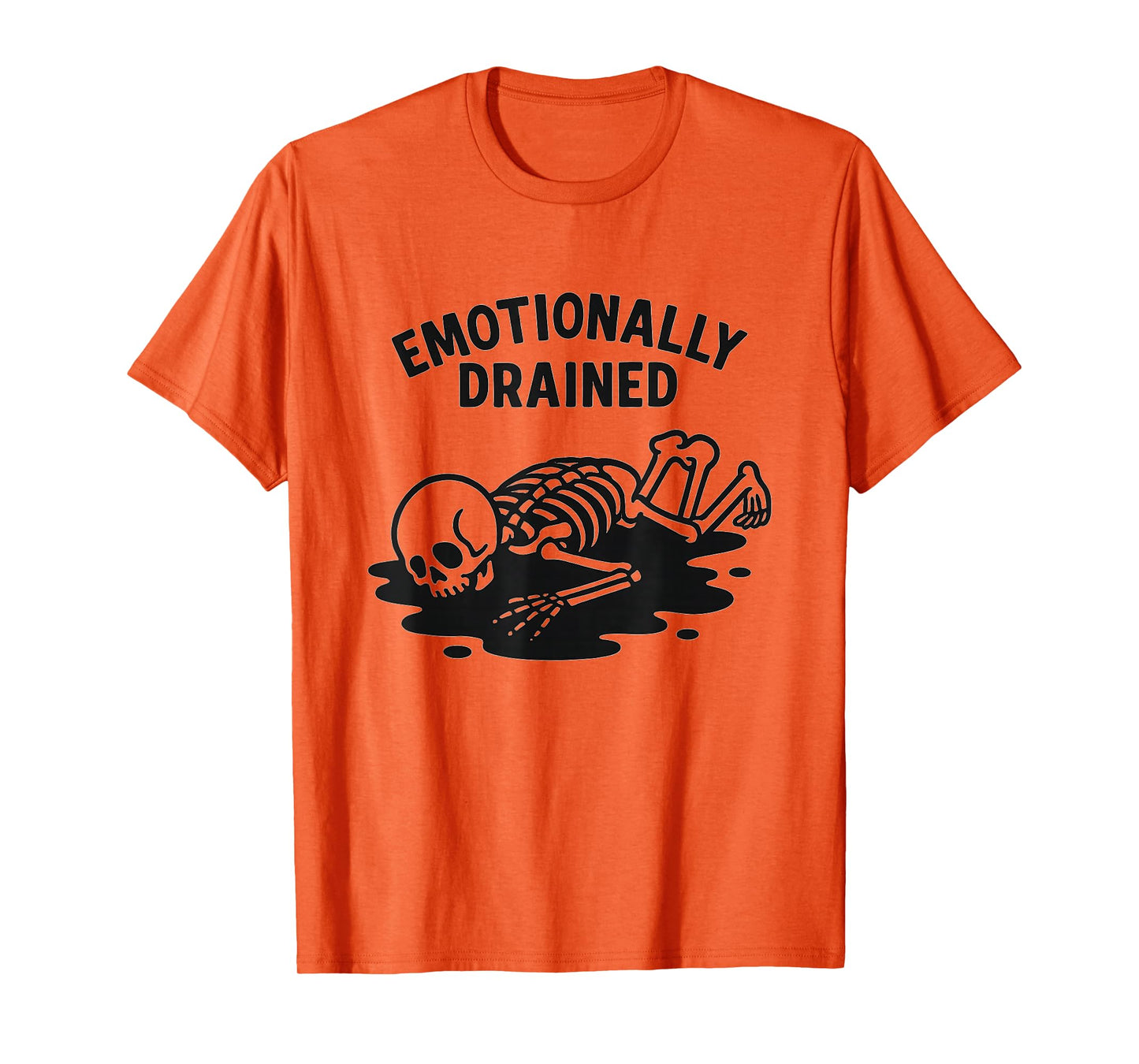 Funny Emotionally Drained Skeleton Sarcastic Humor Halloween T-Shirt