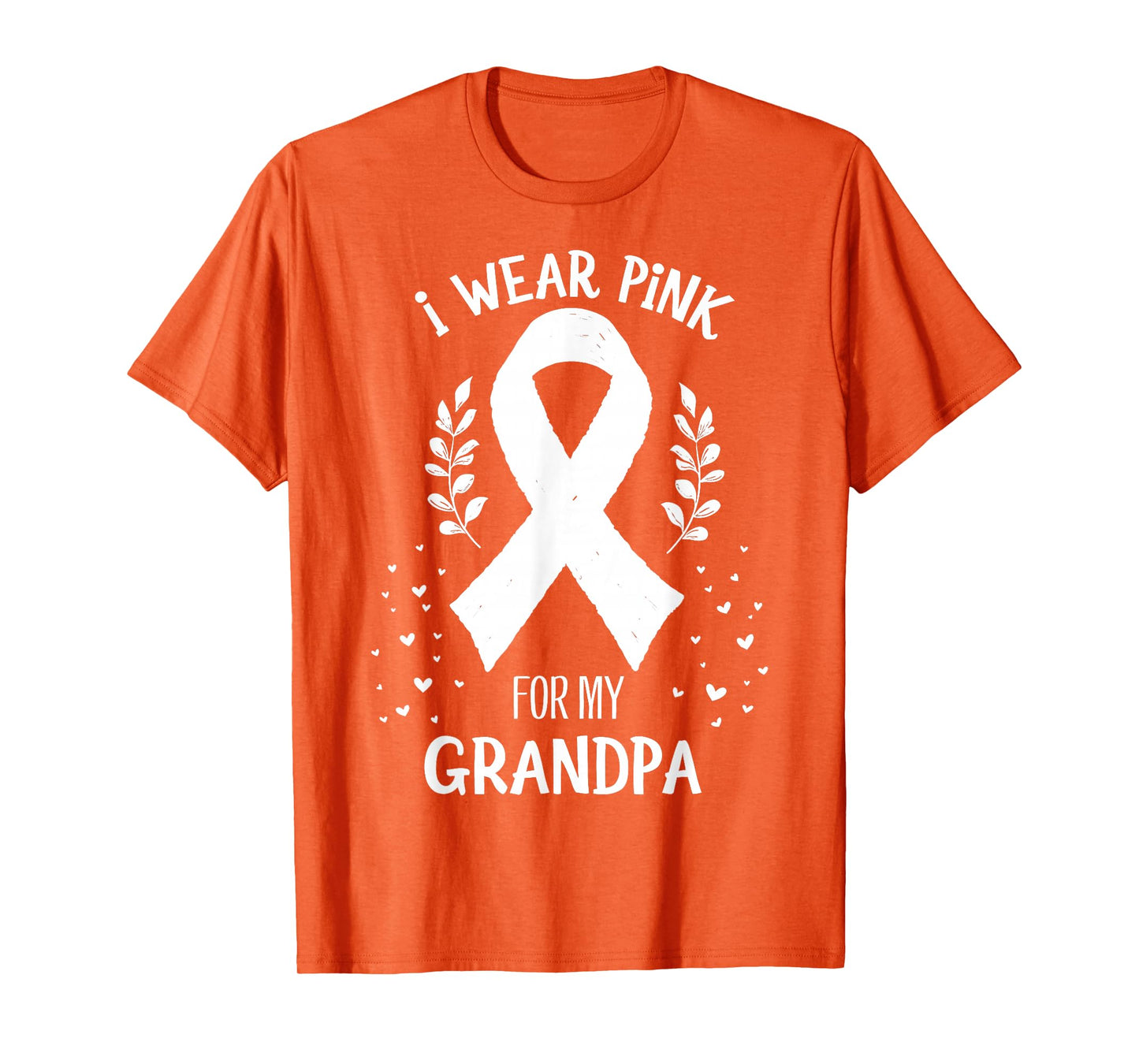 I Wear Pink for My Grandpa Cancer Awareness T-Shirt