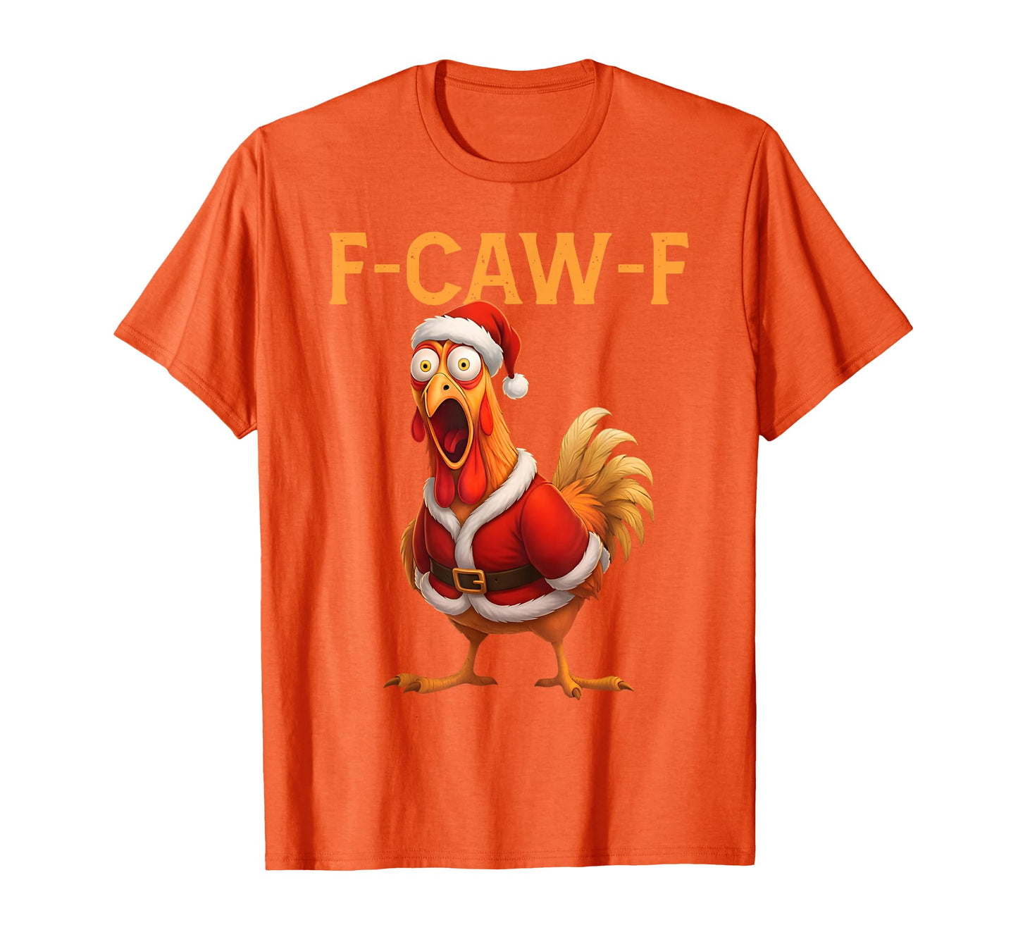 Funny Rooster Santa Meme F-Caw-F Chicken Christmas T-Shirt