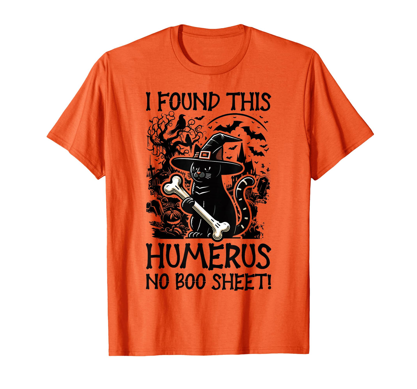 I Found This Humerus No Boo Sheet - Funny Cat Halloween T-Shirt