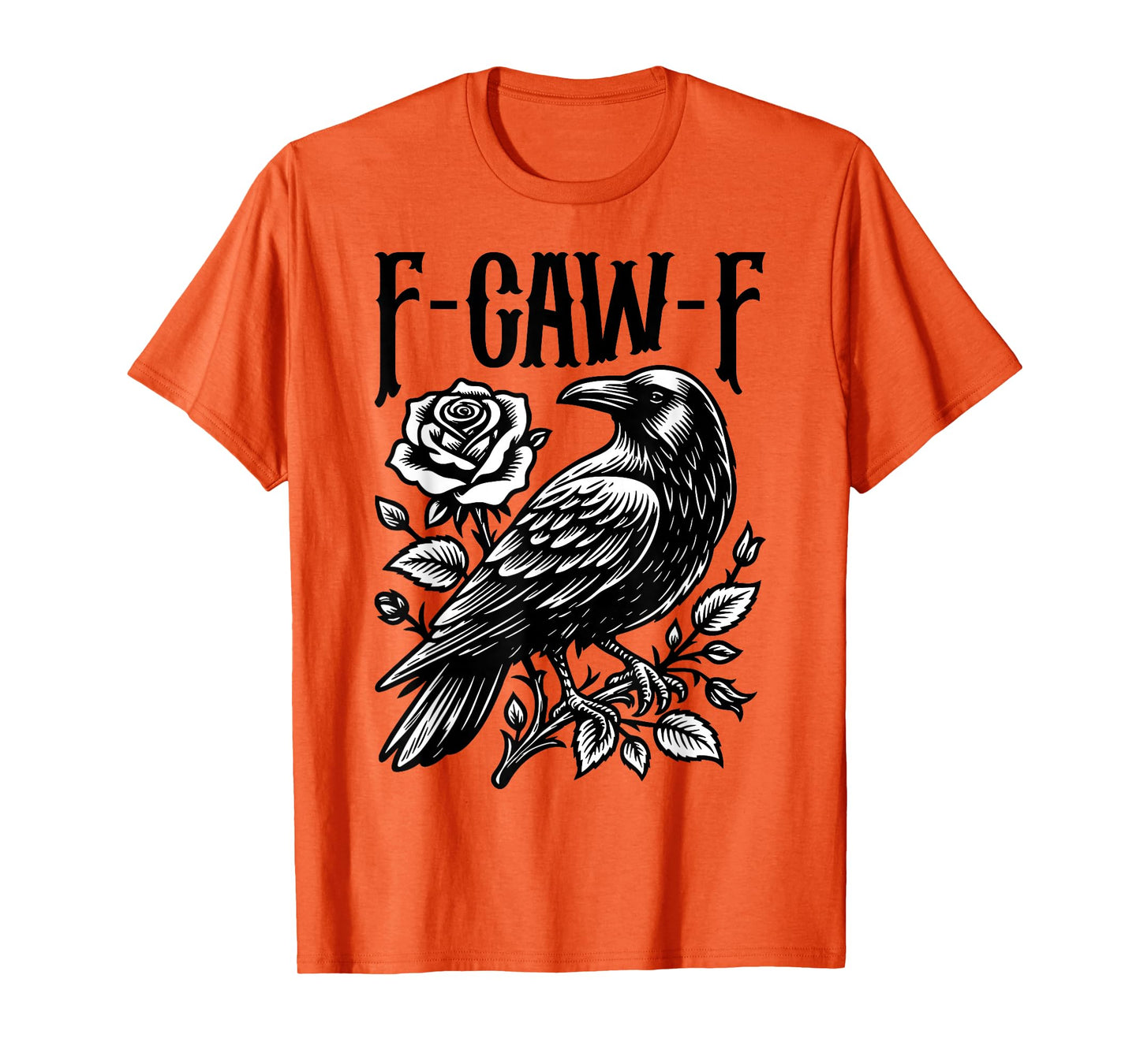 Halloween F Caw F Black Bird F-Caw-F Crow Women Men T-Shirt