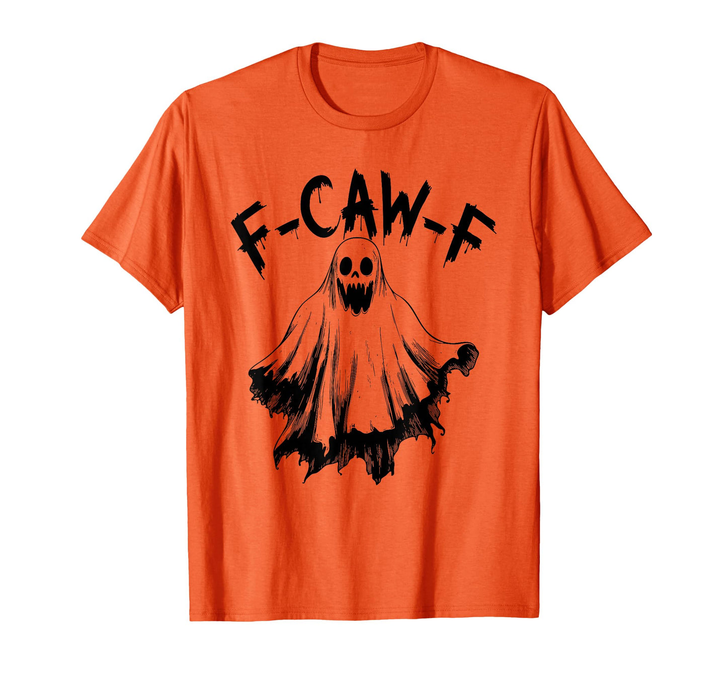 F-Caw-F Funny Ghost Humor, Quote Ghost Halloween Meme T-Shirt