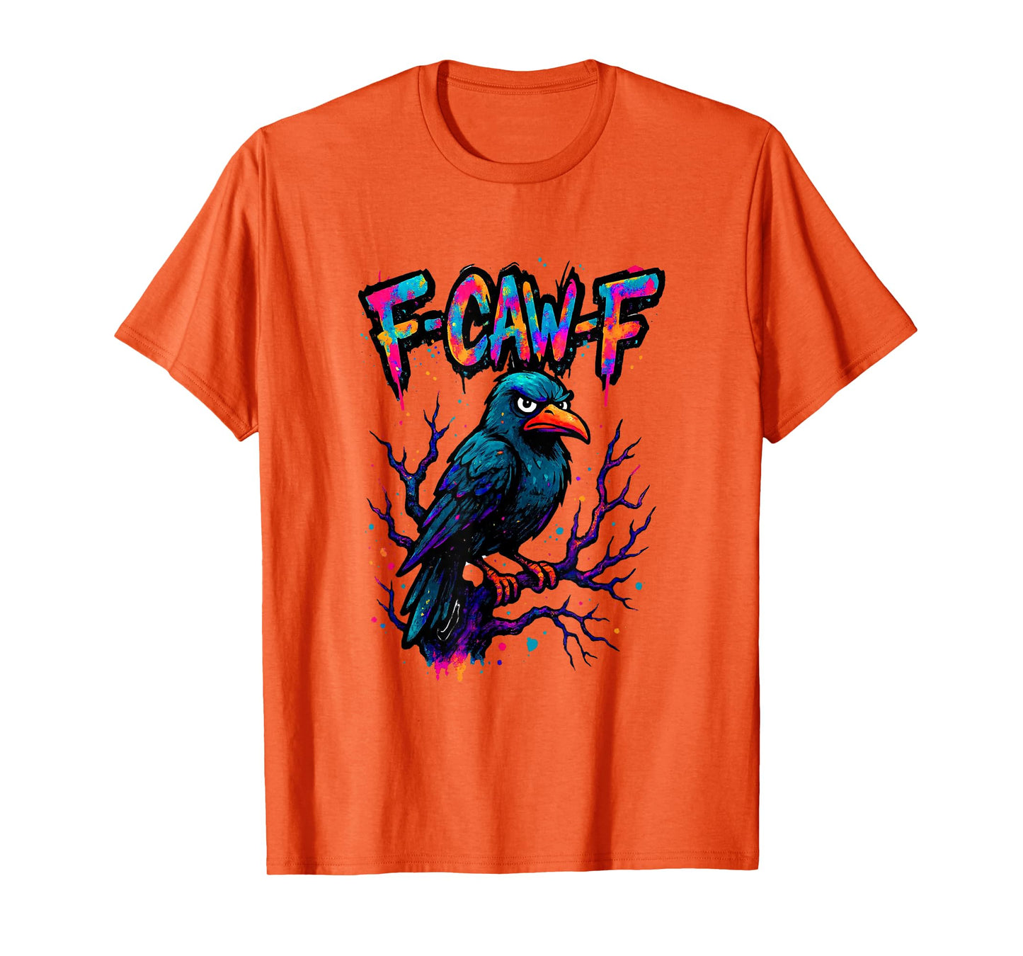 F-Caw-F Raven Sarcasm Crow Funny Crow Gothic Meme T-Shirt