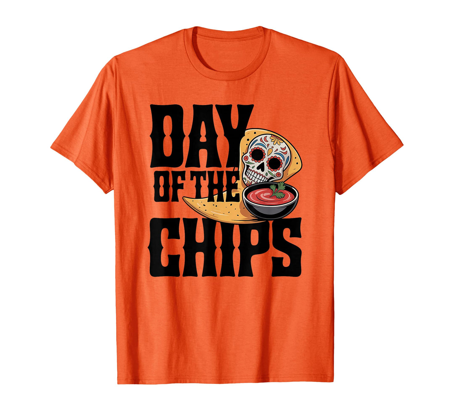 Day of The Chips Funny Salsa Skull T-Shirt