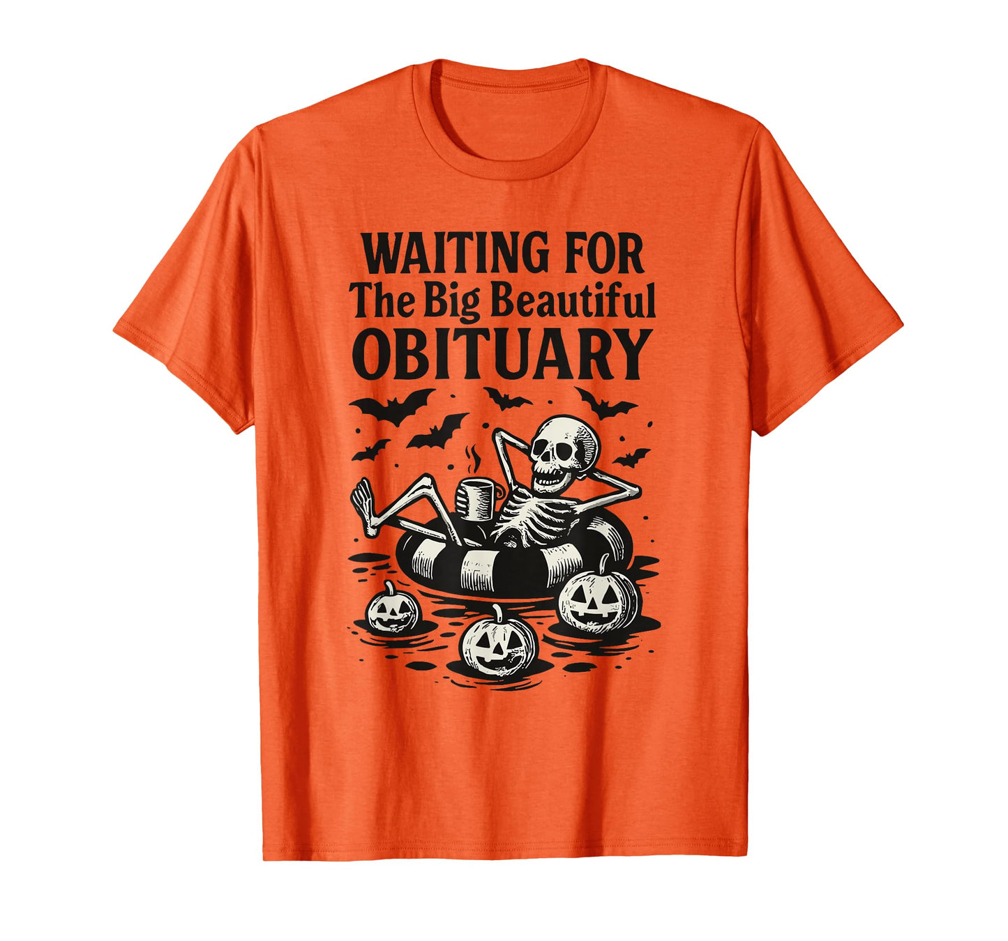 Waiting for The Big Beautiful Obituary Halloween Skeleton T-Shirt