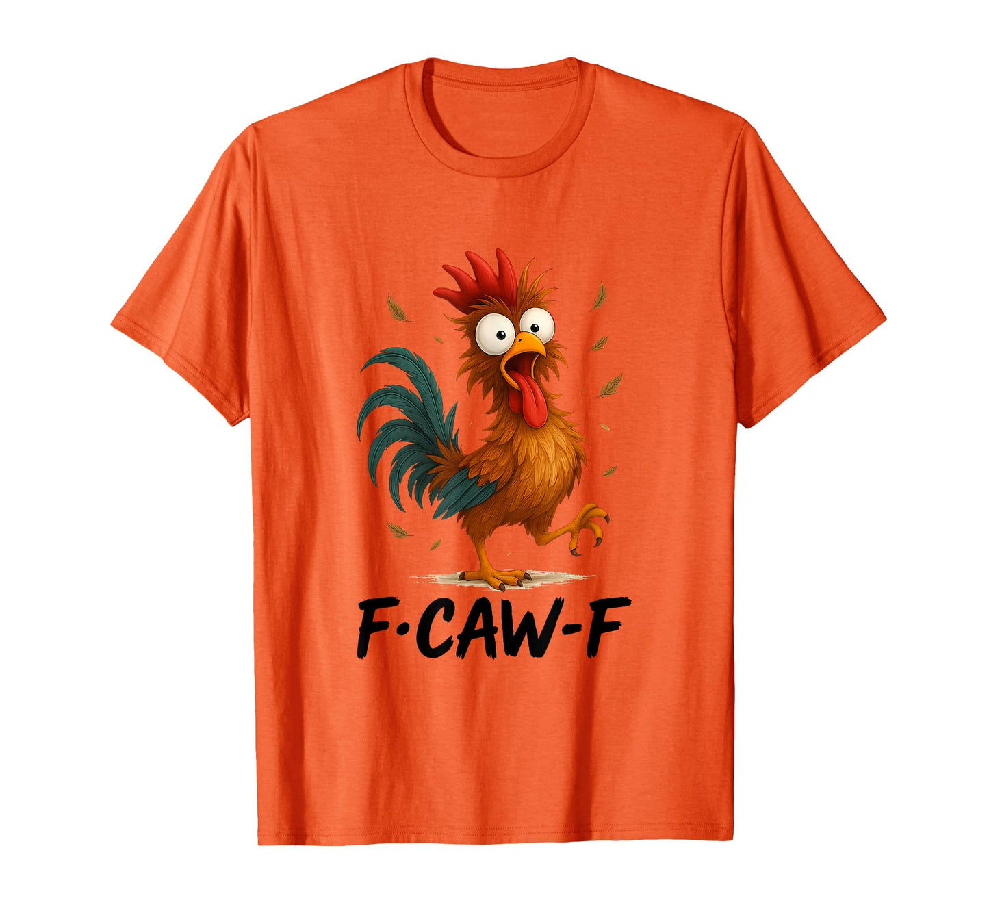 Quote Rooster Meme F-Caw-F Funny Chicken Humor Gifts T-Shirt