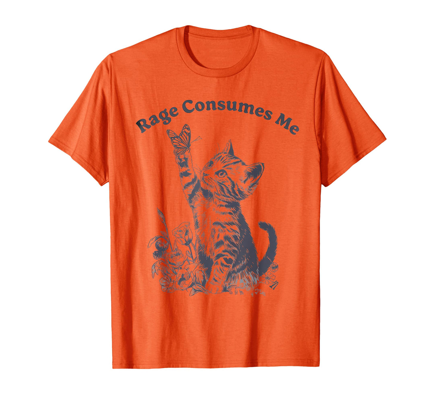 Rage Consumes Me Shirt Cute Cat Meme Kitten Butterfly T-Shirt