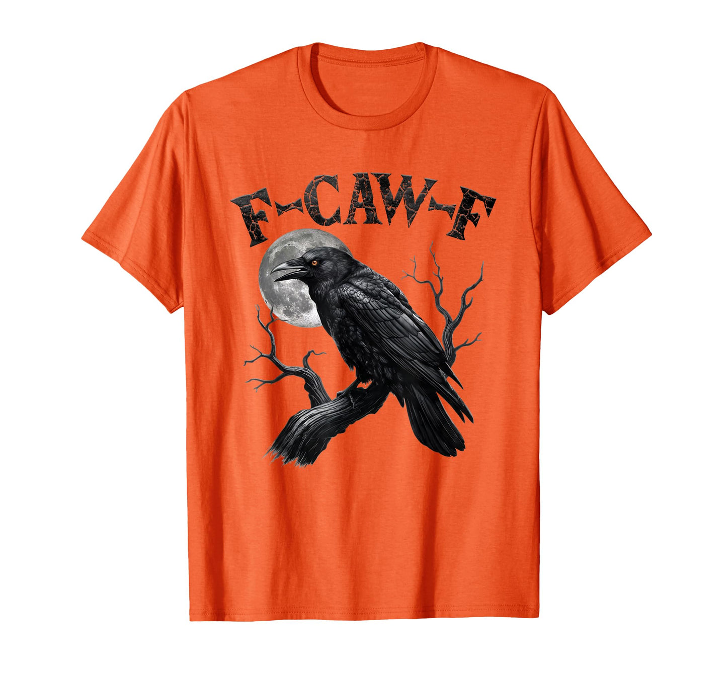 Black Crow, F-Caw-F Funny Black Bird Moon Gothic Adult Humor T-Shirt