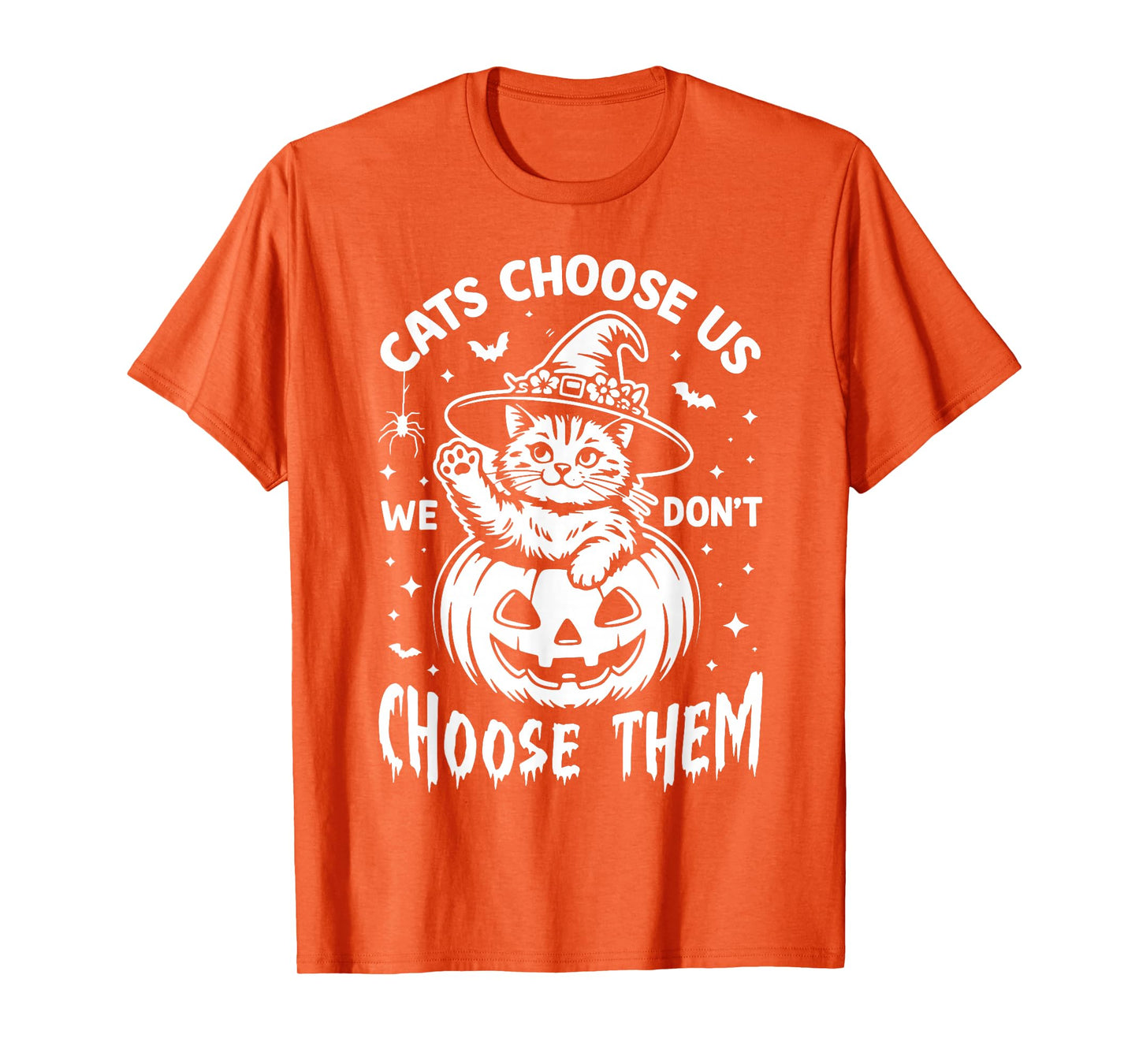 Cat Halloween Pumpkin Cats Choose us, we Don’t Choose Them T-Shirt