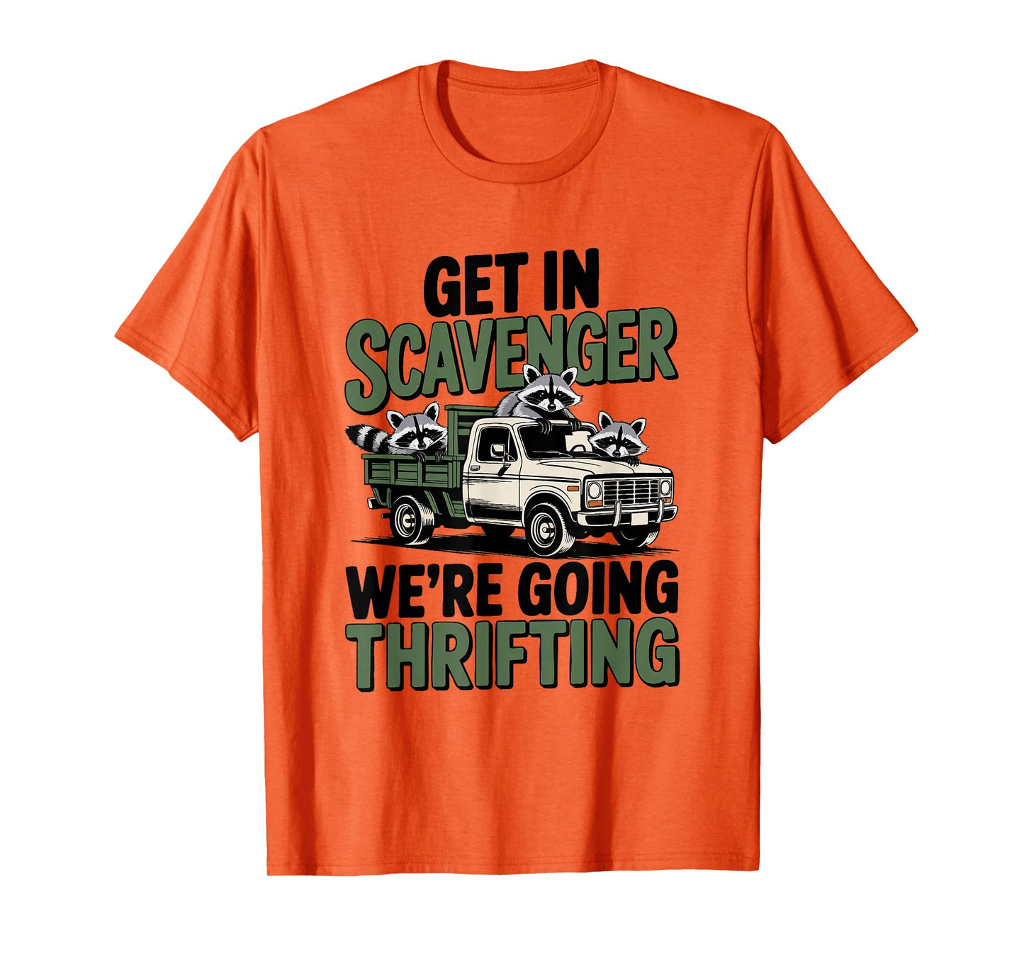 Funny Racoons Get in Scavenger Racoon Lover T-Shirt