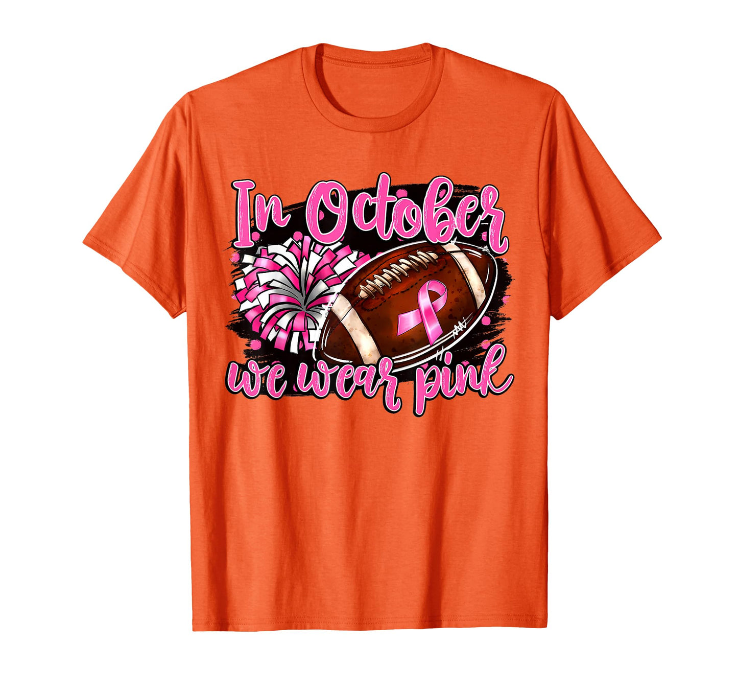in October We Wear Pink Football Breast Cancer Cheer Mom T-Shirt