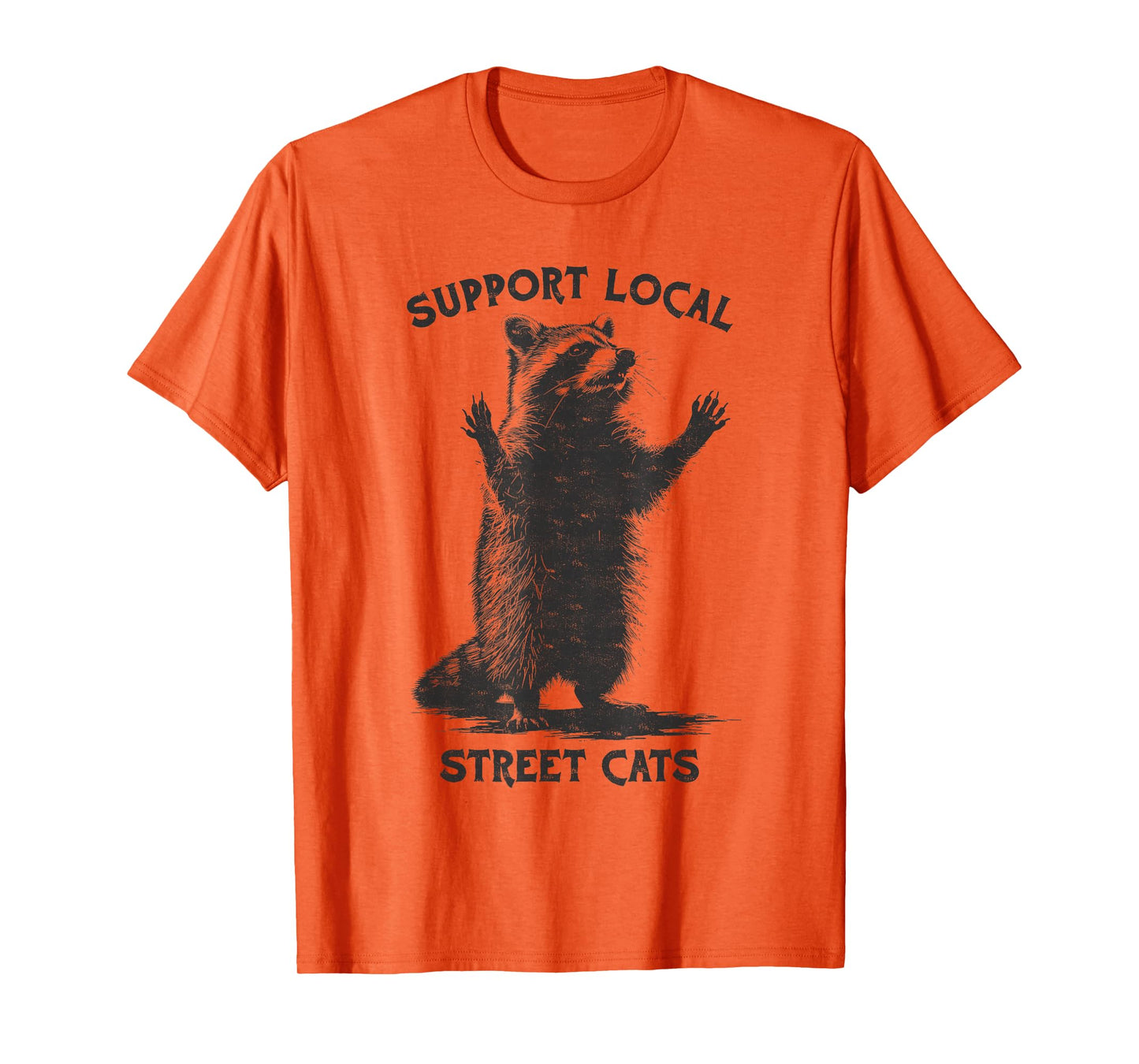 Funny Street Cat Vintage Support Local Street Cats Raccoon T-Shirt