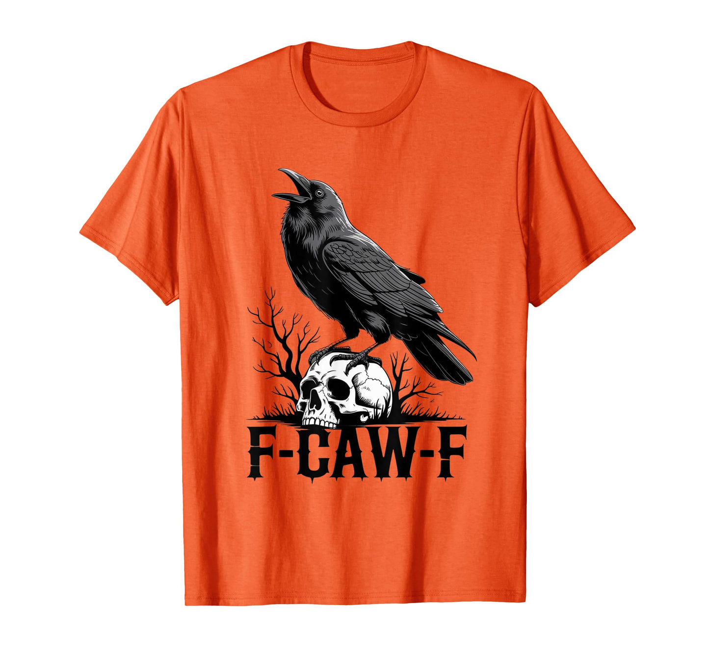 F-Caw-F Black Crow FCAWF Pun Funny Bird Cawing for Men Women T-Shirt